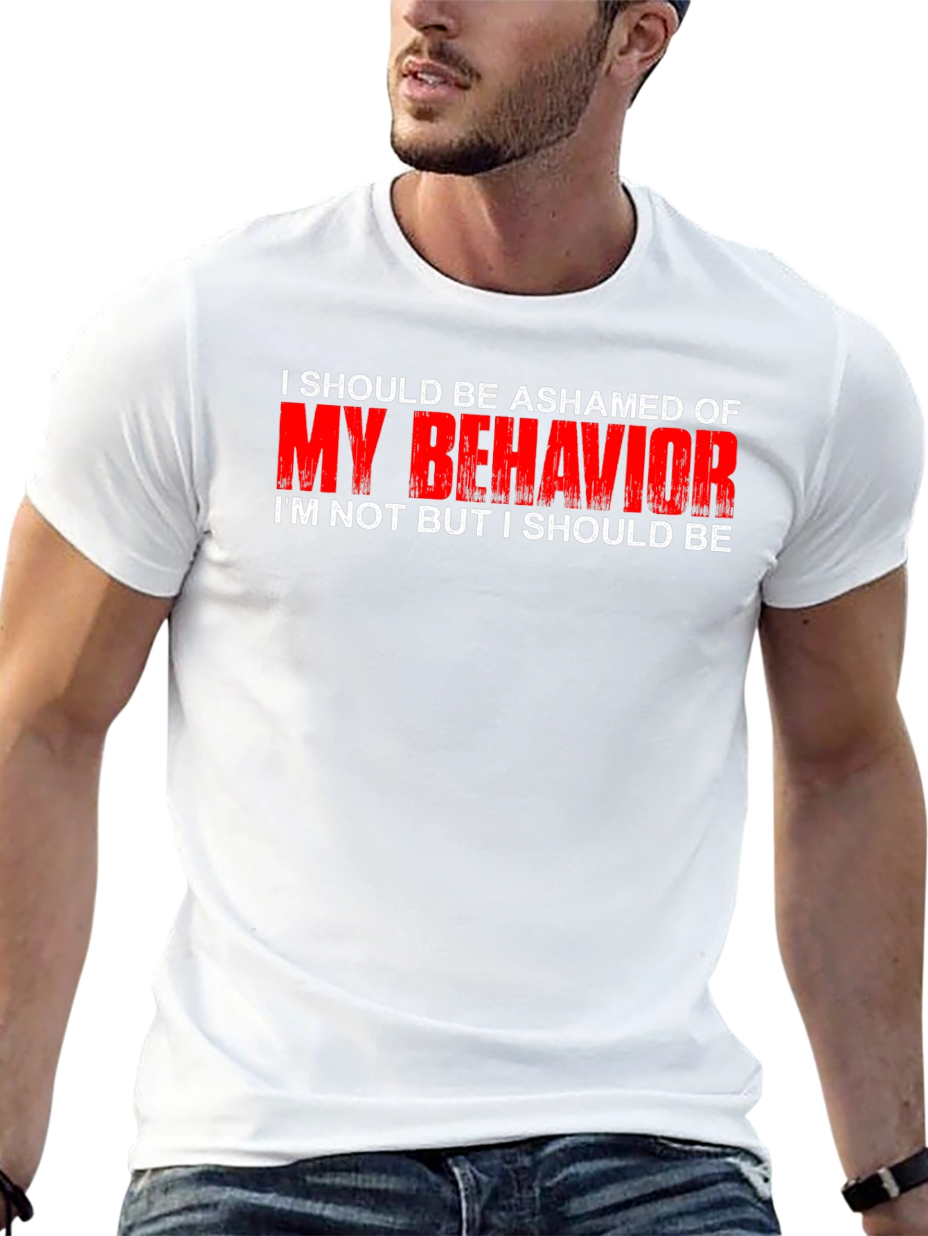 Ashamed of My Behavior T-Shirt