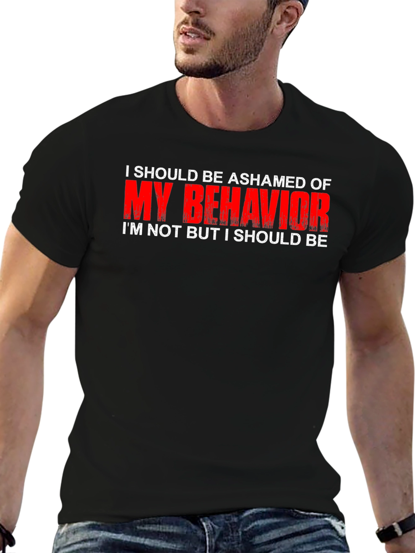 Ashamed of My Behavior T-Shirt