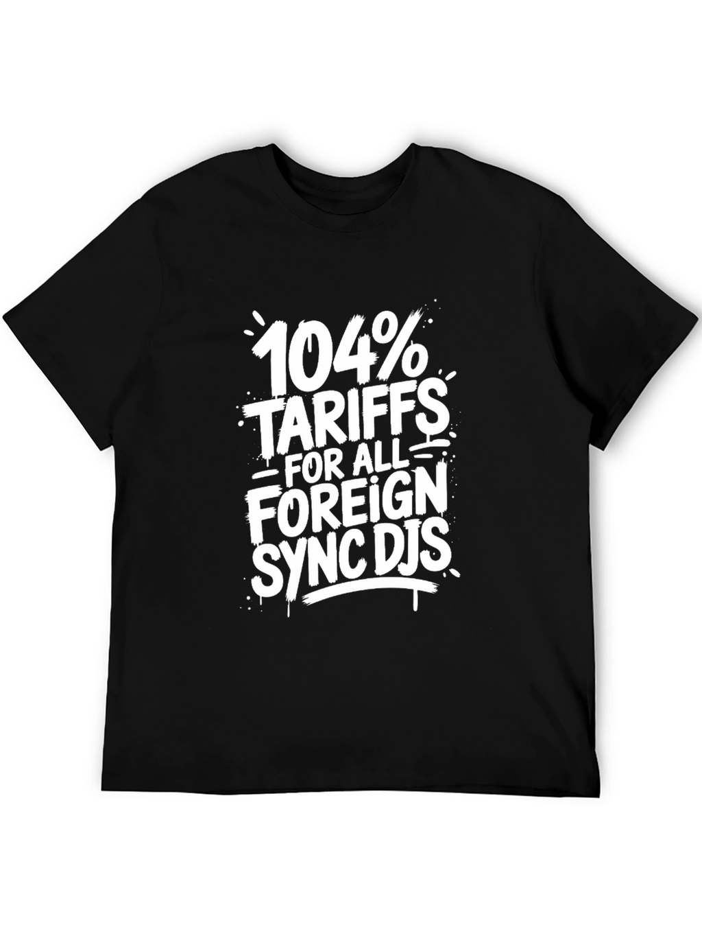 104% Tariffs Funny Graphic T-Shirt