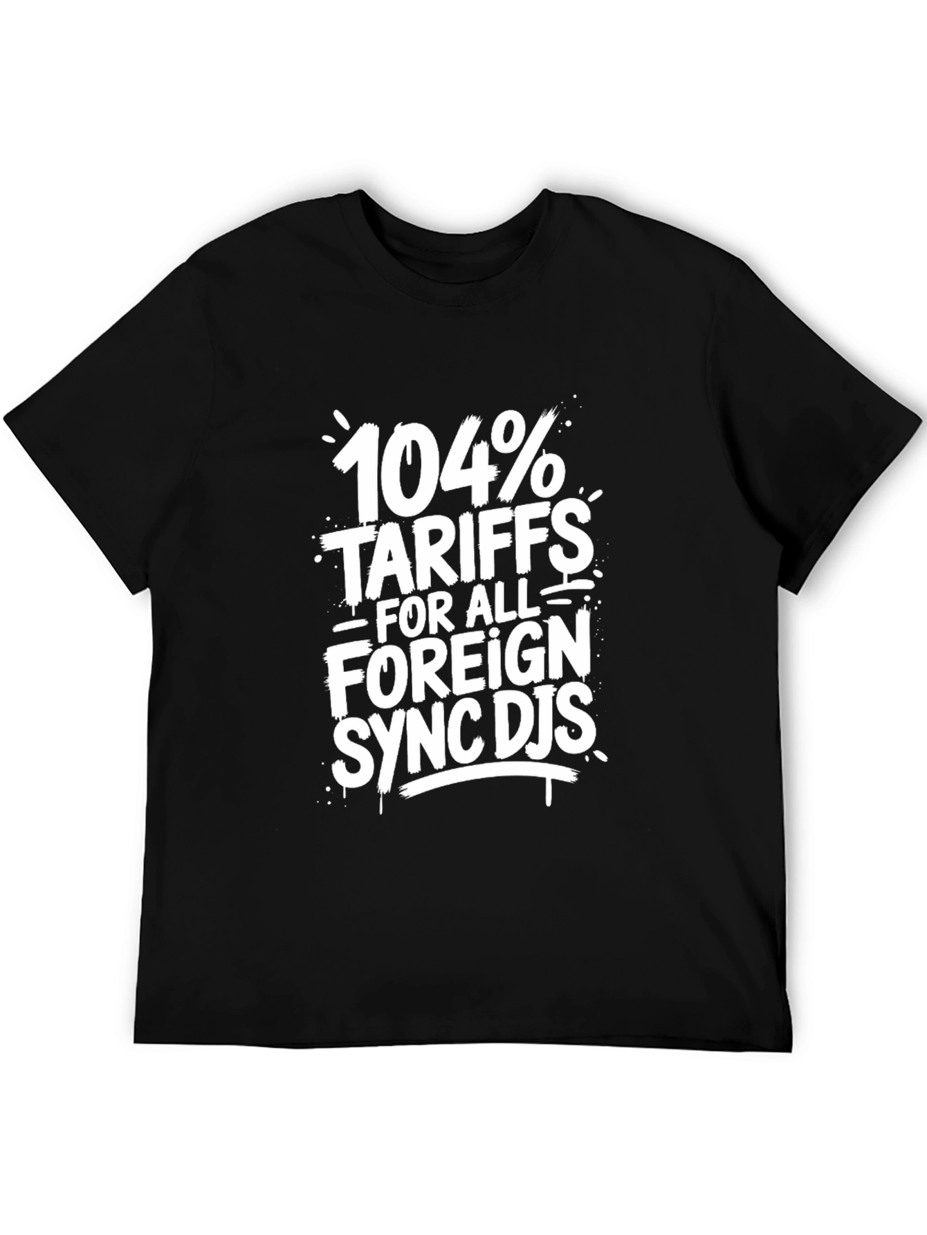 104% Tariffs Funny Graphic T-Shirt
