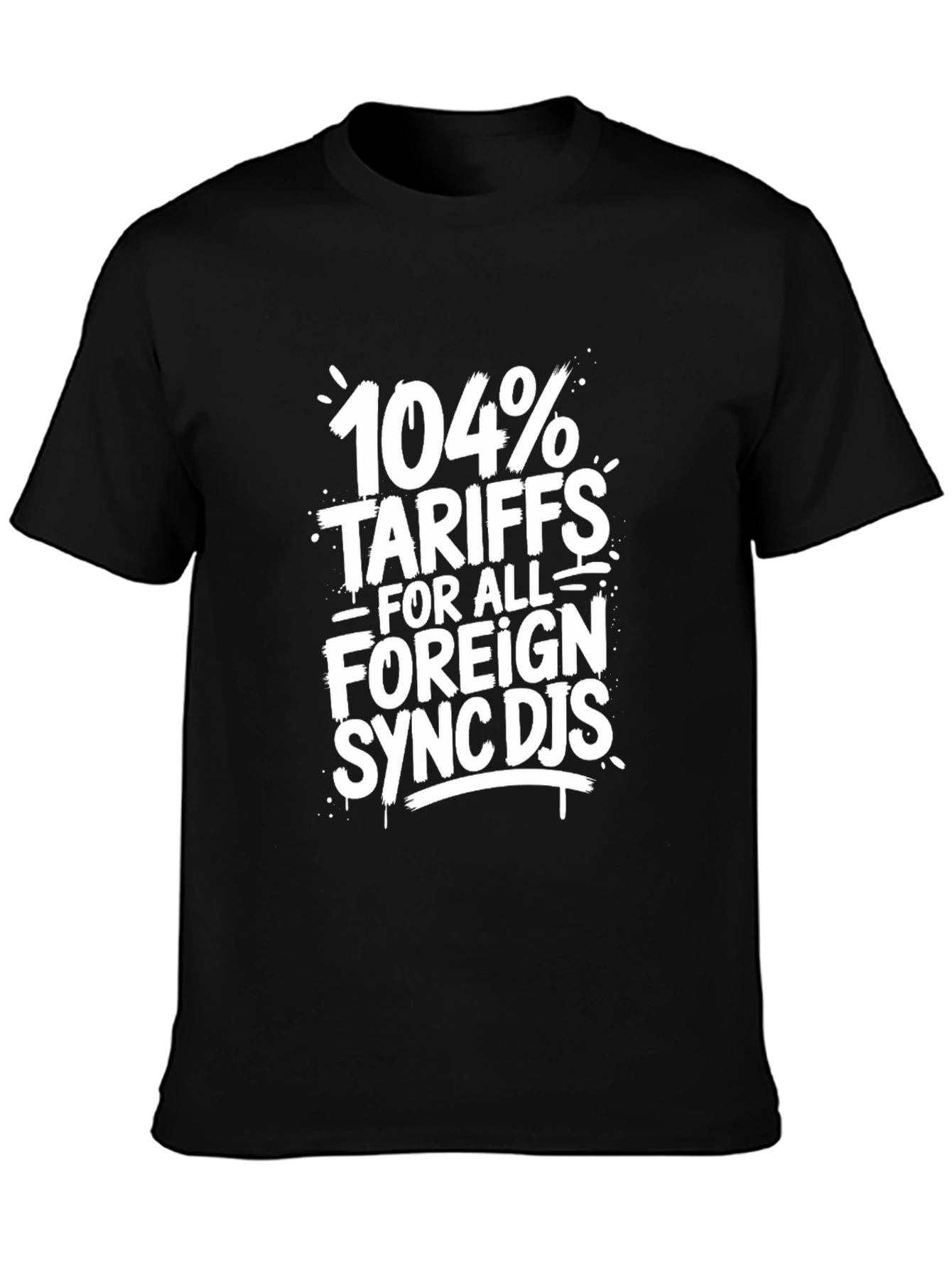 104% Tariffs Funny Graphic T-Shirt