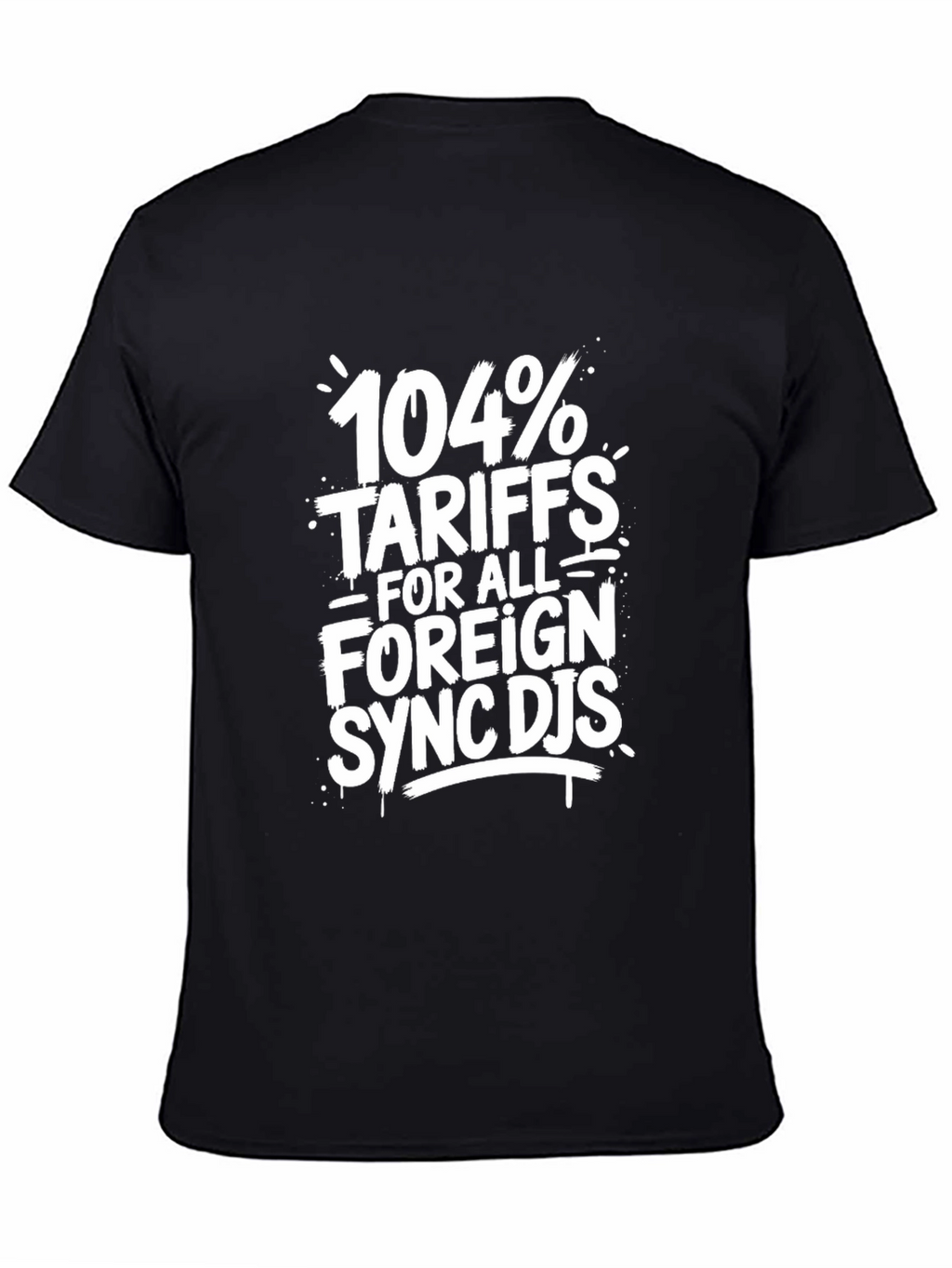 104% Tariffs Funny Graphic T-Shirt