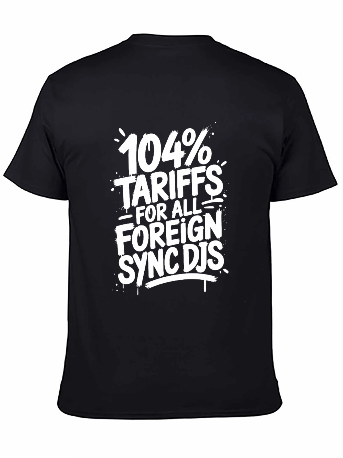 104% Tariffs Funny Graphic T-Shirt