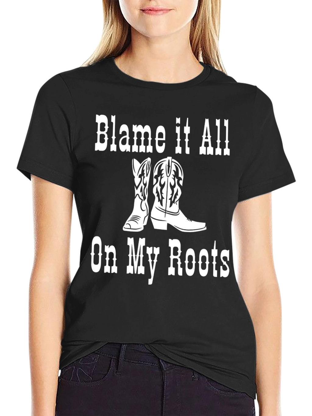 Blame it All On My Roots T-Shirt