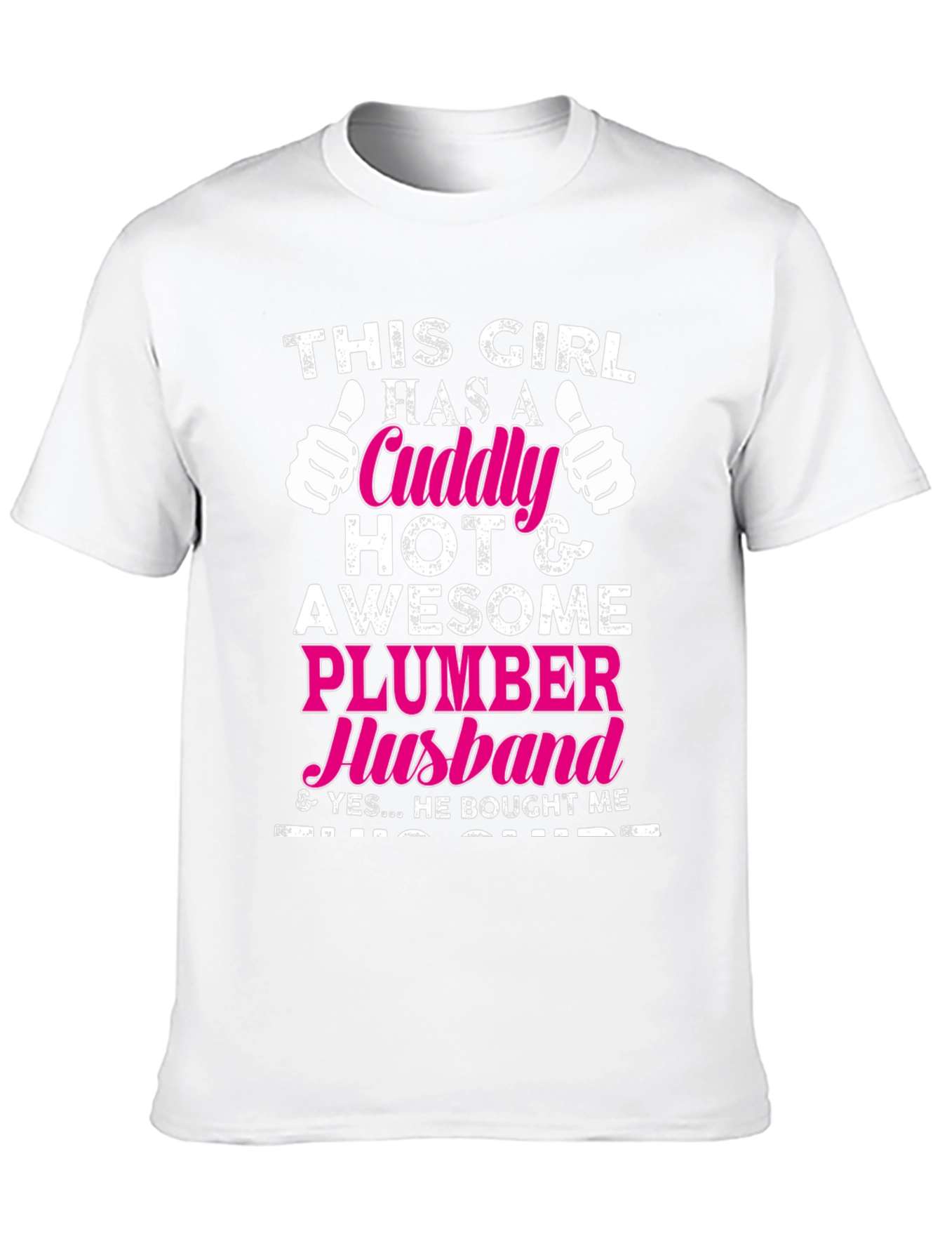 Cuddly Plumber Husband T-Shirt