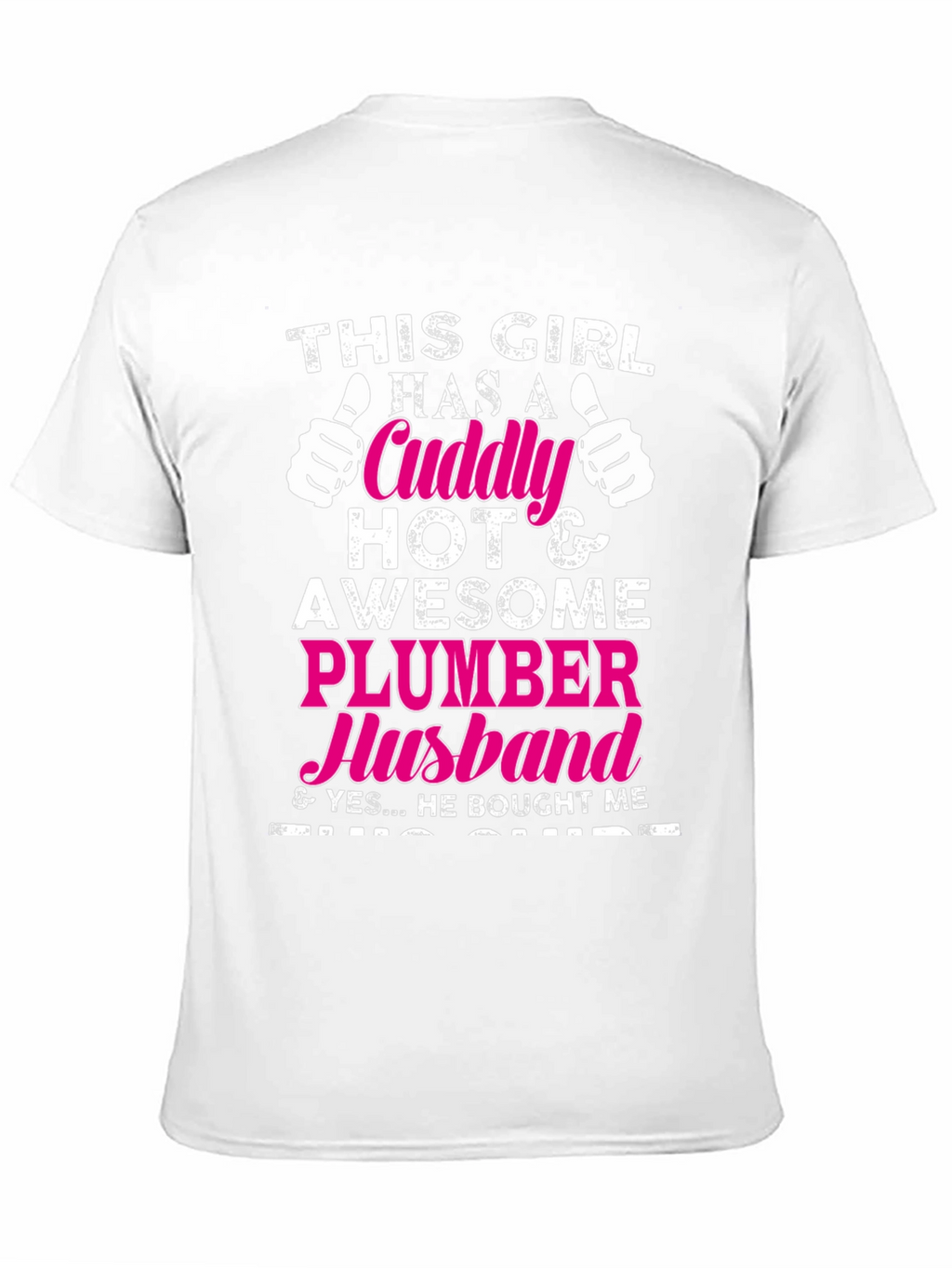 Cuddly Plumber Husband T-Shirt