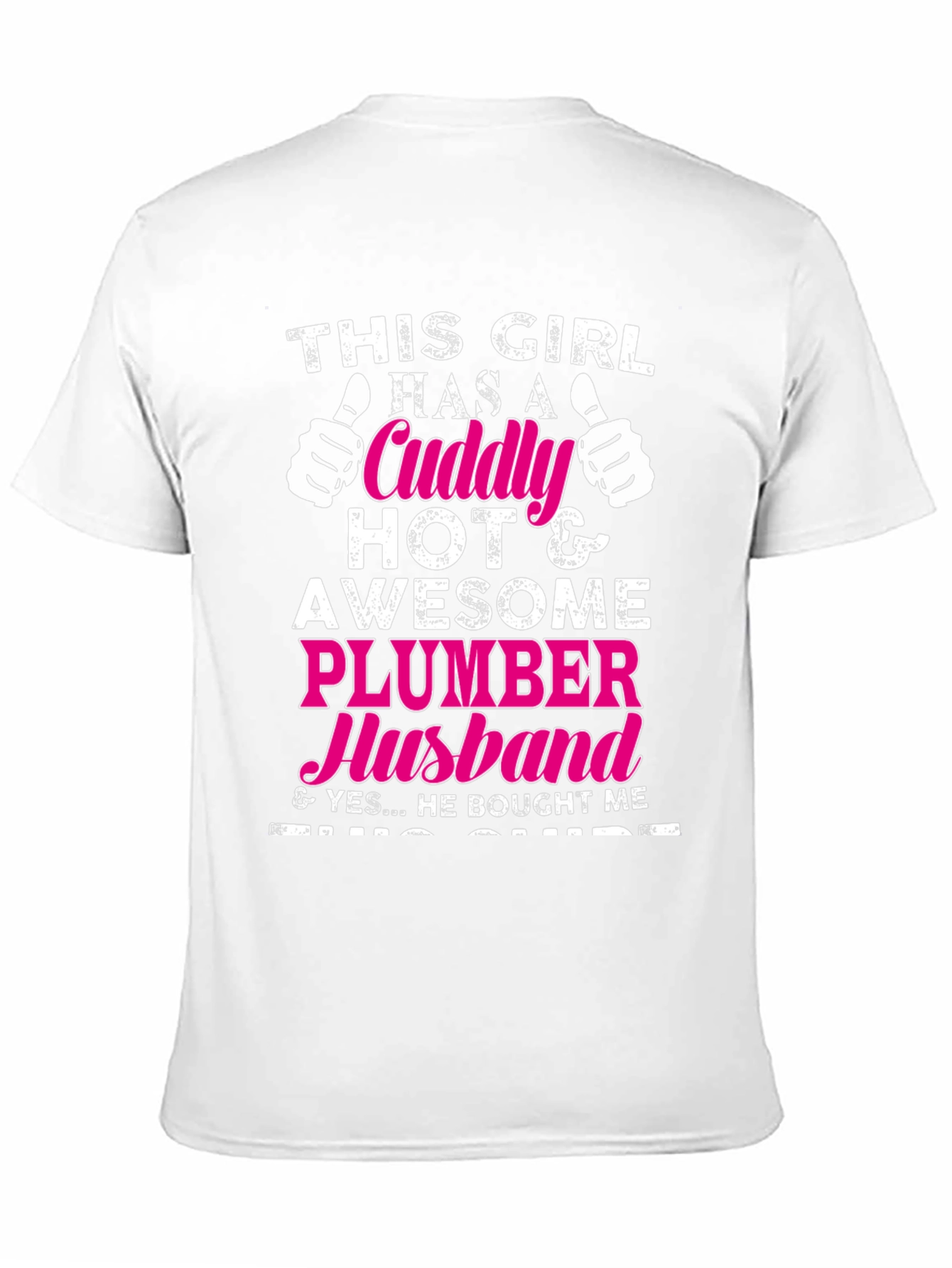 Cuddly Plumber Husband T-Shirt