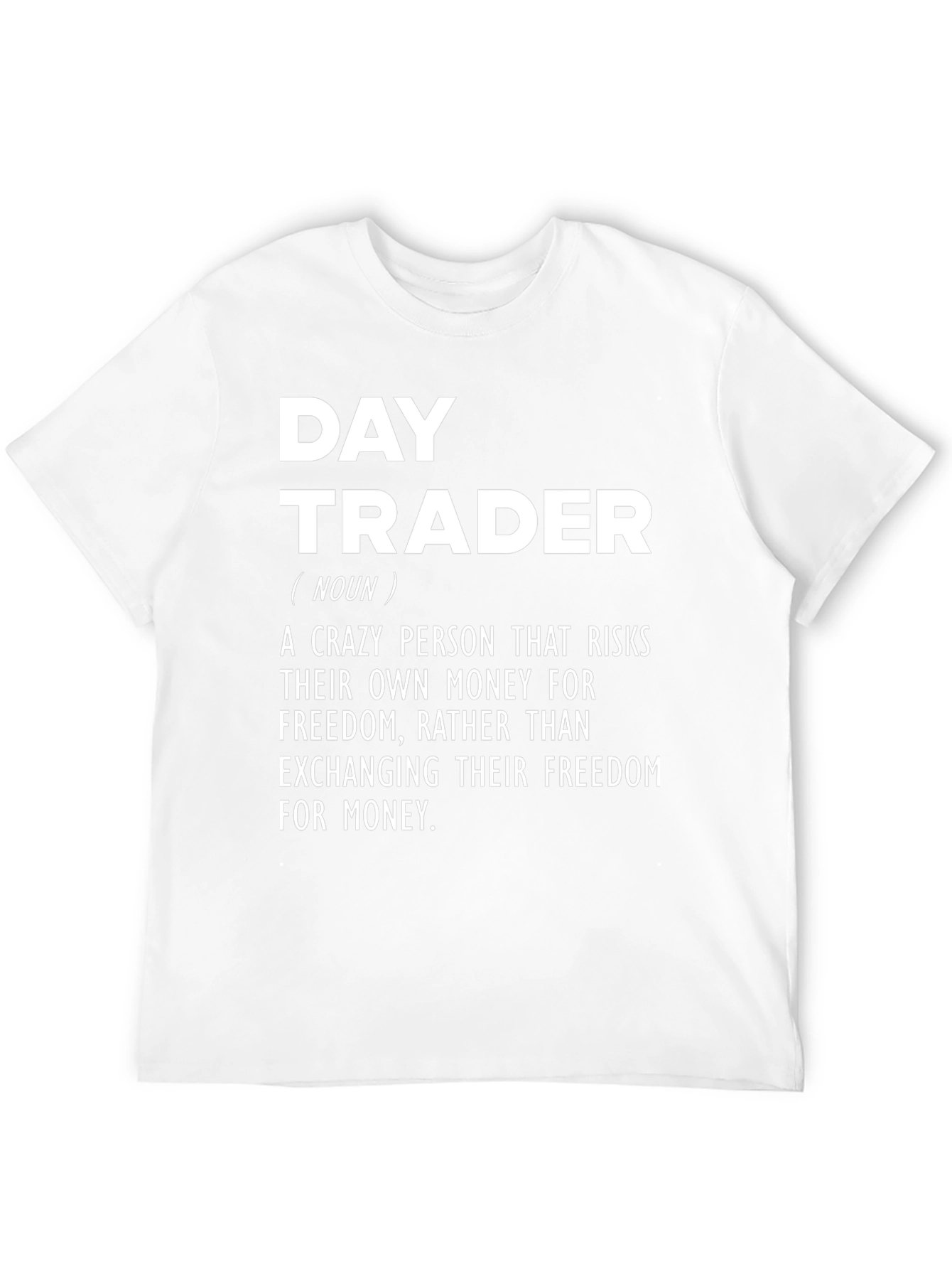 Day Trader Definition T-Shirt - Stock Market Investor Apparel