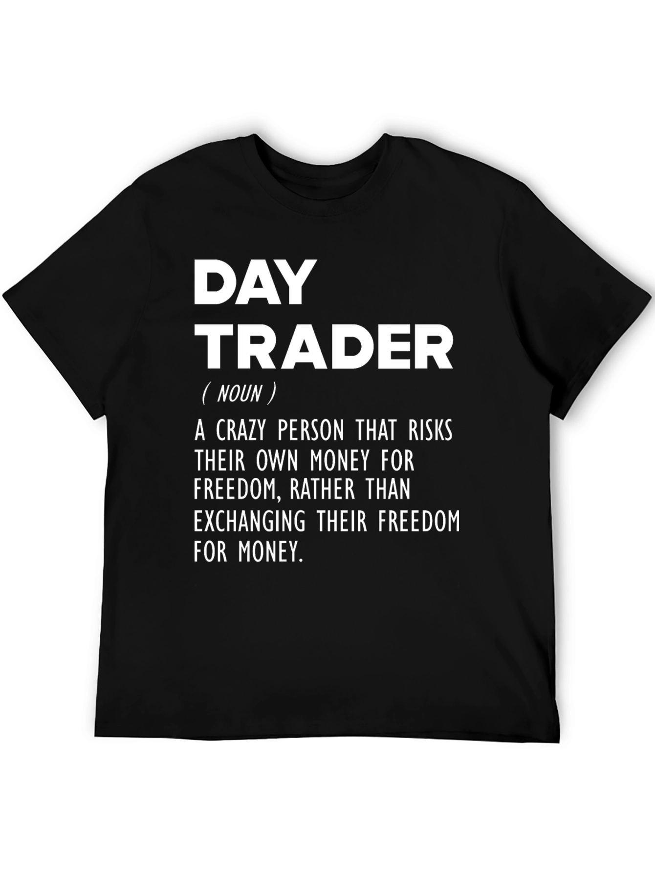 Day Trader Definition T-Shirt - Stock Market Investor Apparel
