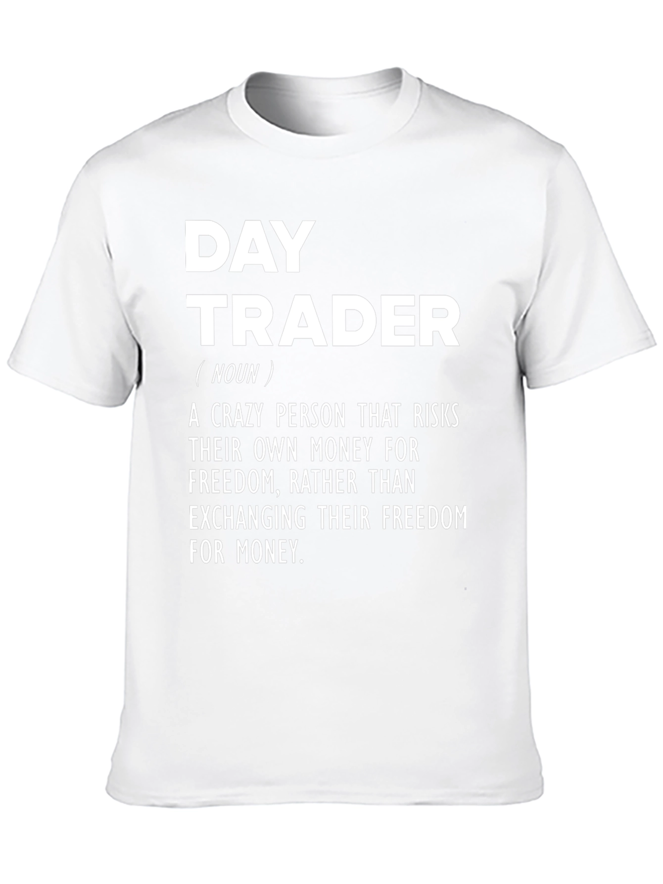 Day Trader Definition T-Shirt - Stock Market Investor Apparel