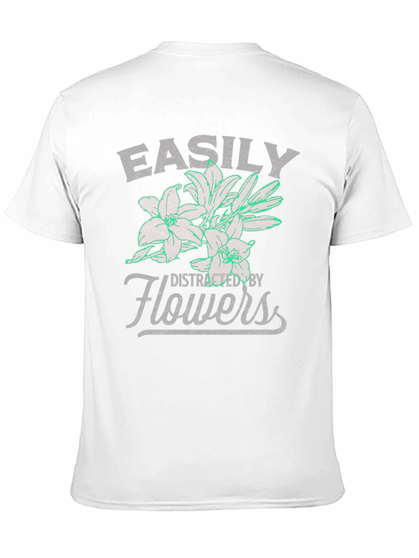 Easily Distracted By Flowers T-Shirt
