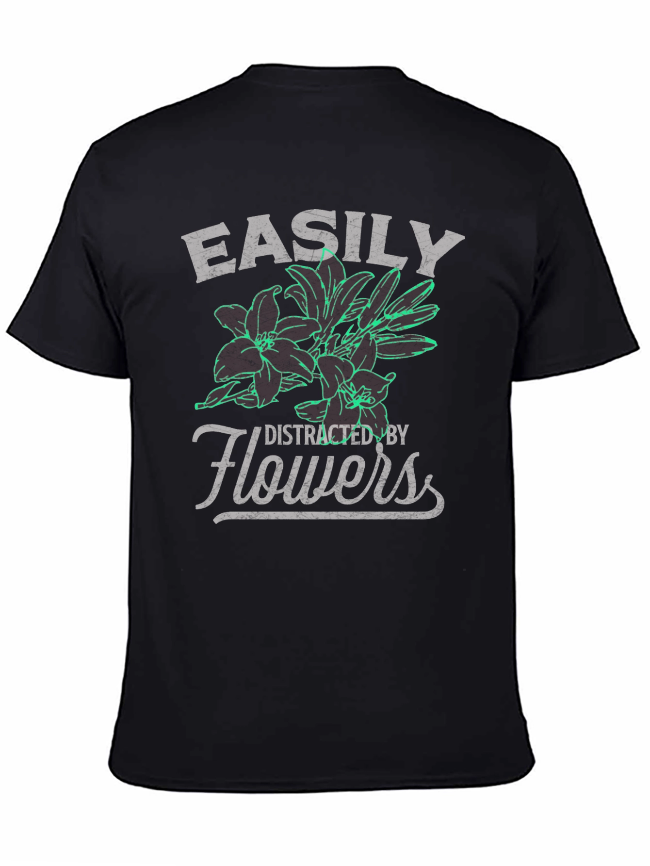 Easily Distracted By Flowers T-Shirt