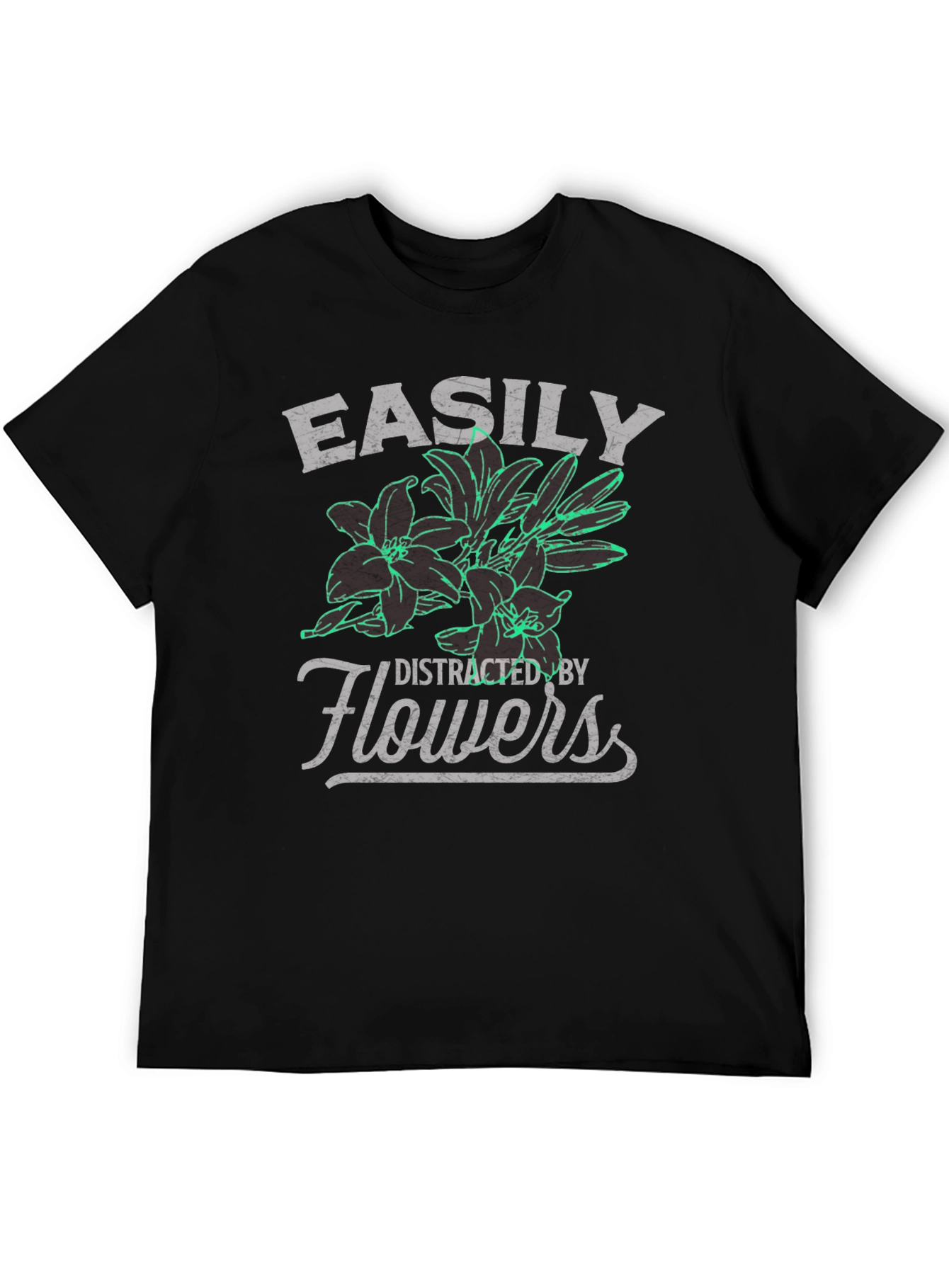 Easily Distracted By Flowers T-Shirt