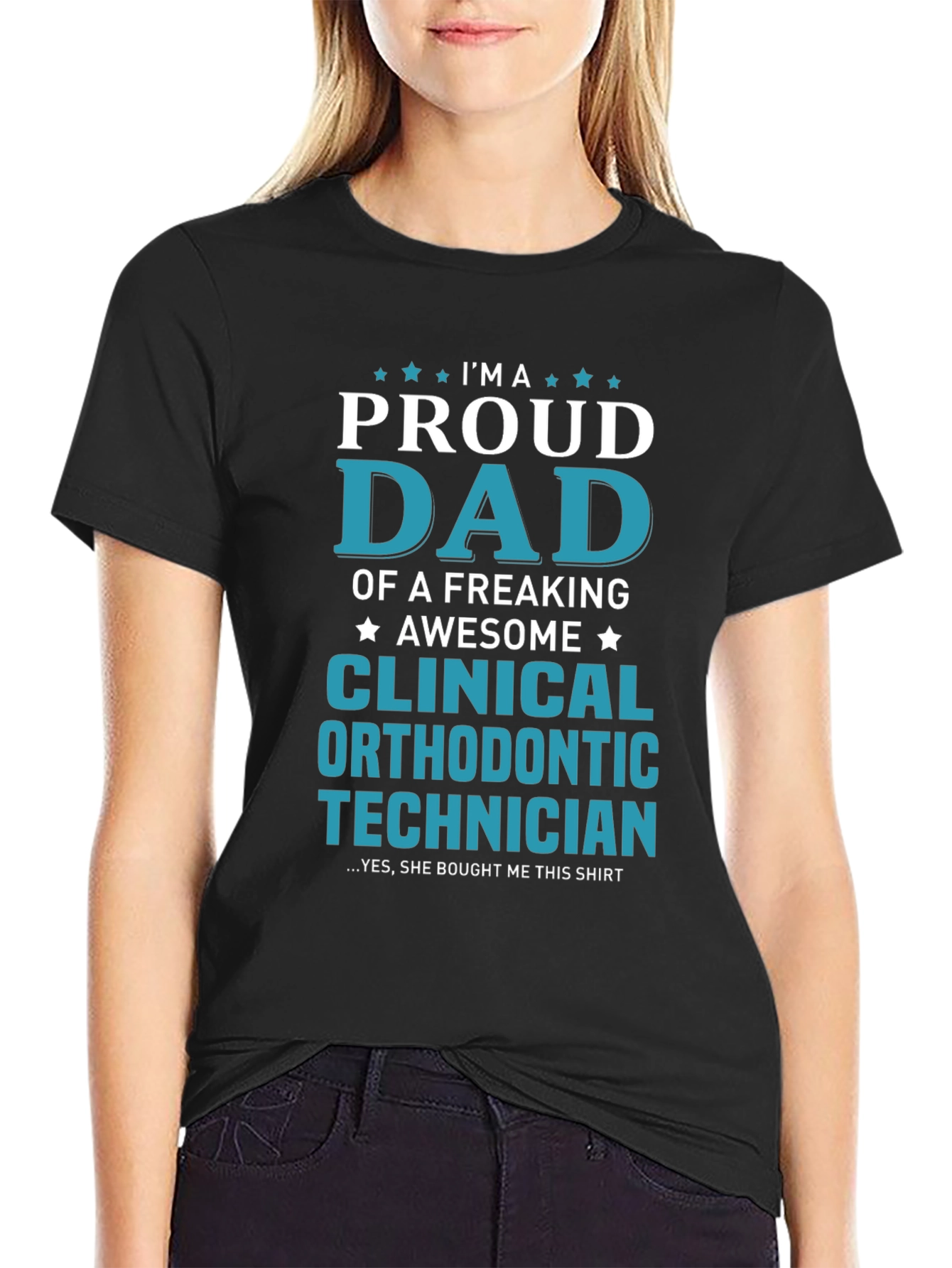 Proud Dad Clinical Orthodontic Technician Graphic Tee