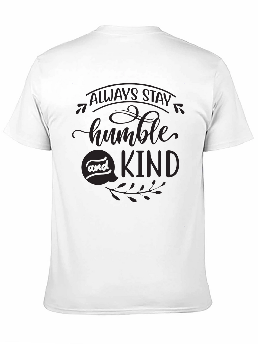 Always Stay Humble & Kind Black T-Shirt