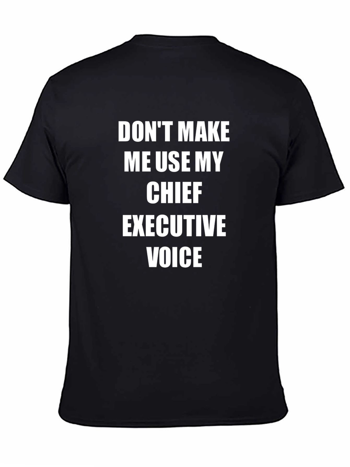Chief Executive Voice T-Shirt - Funny CEO Gift