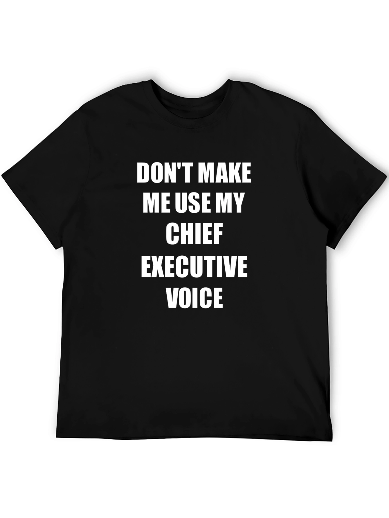 Chief Executive Voice T-Shirt - Funny CEO Gift