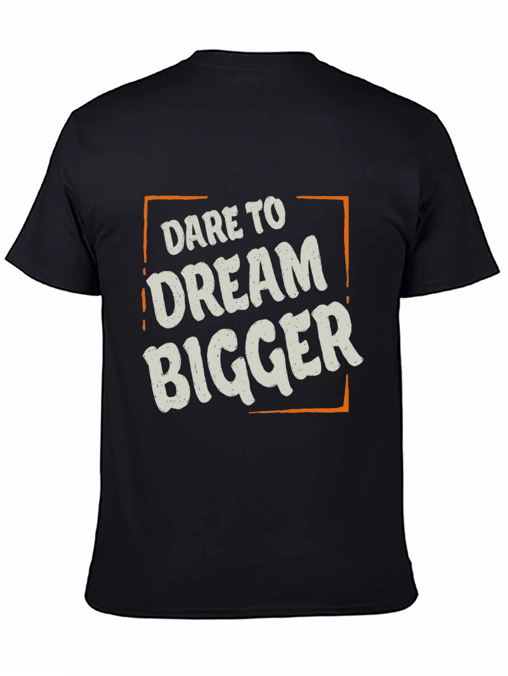 Dare to Dream Bigger T-Shirt