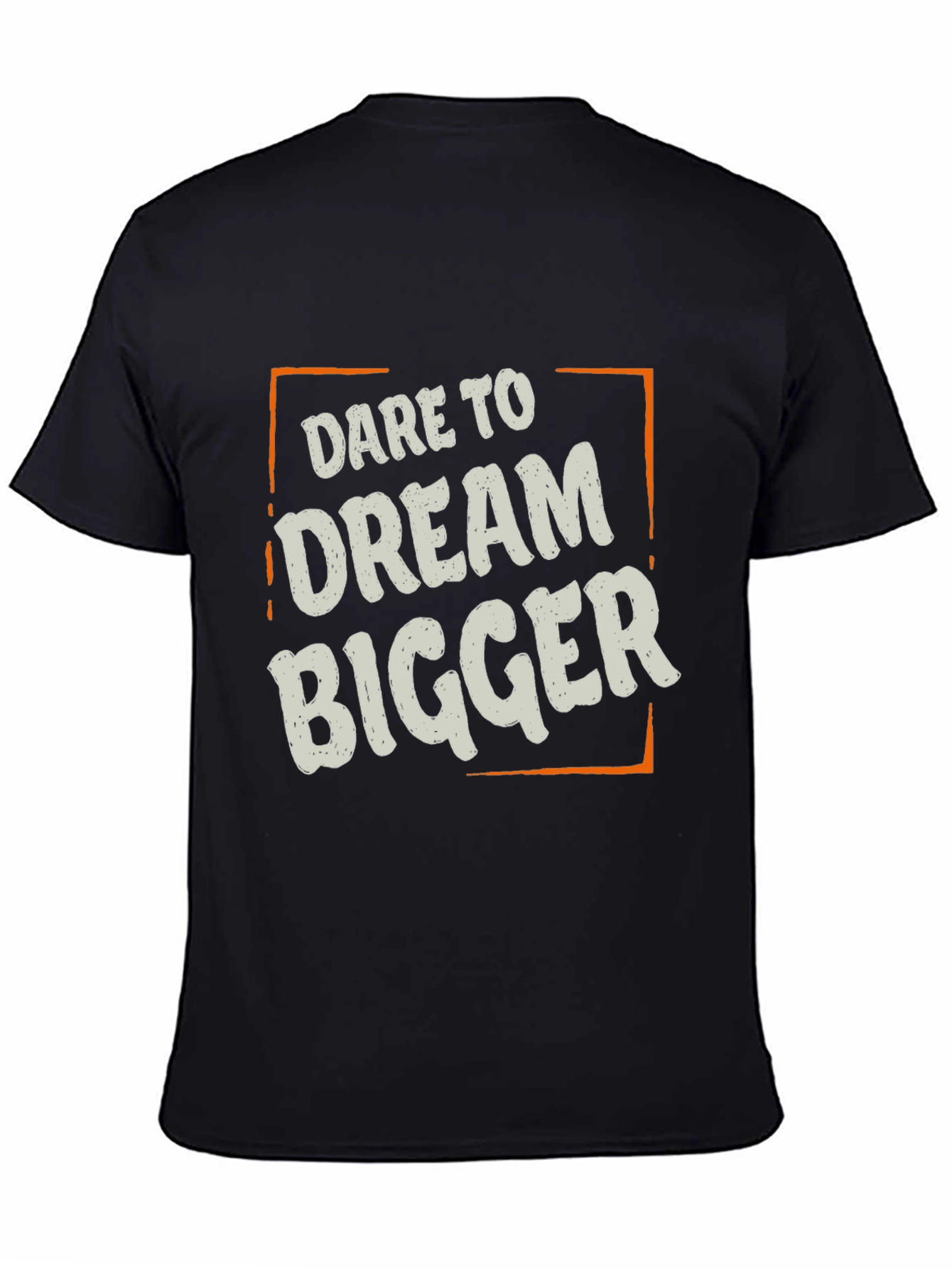 Dare to Dream Bigger T-Shirt