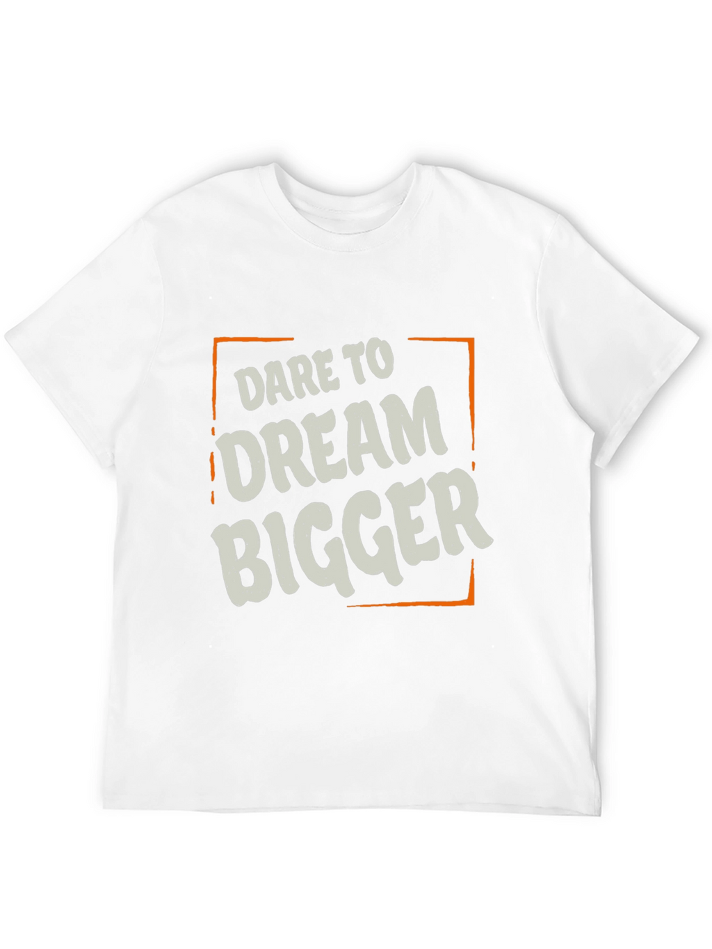 Dare to Dream Bigger T-Shirt