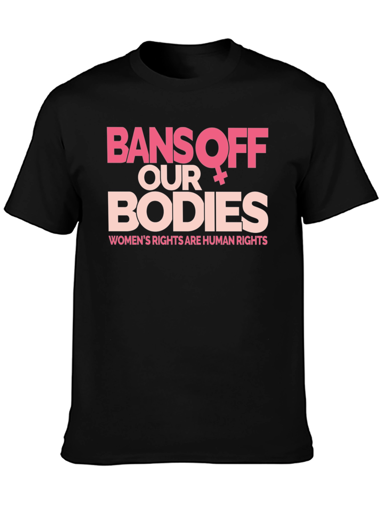 Bans Off Our Bodies Womens Rights T-Shirt