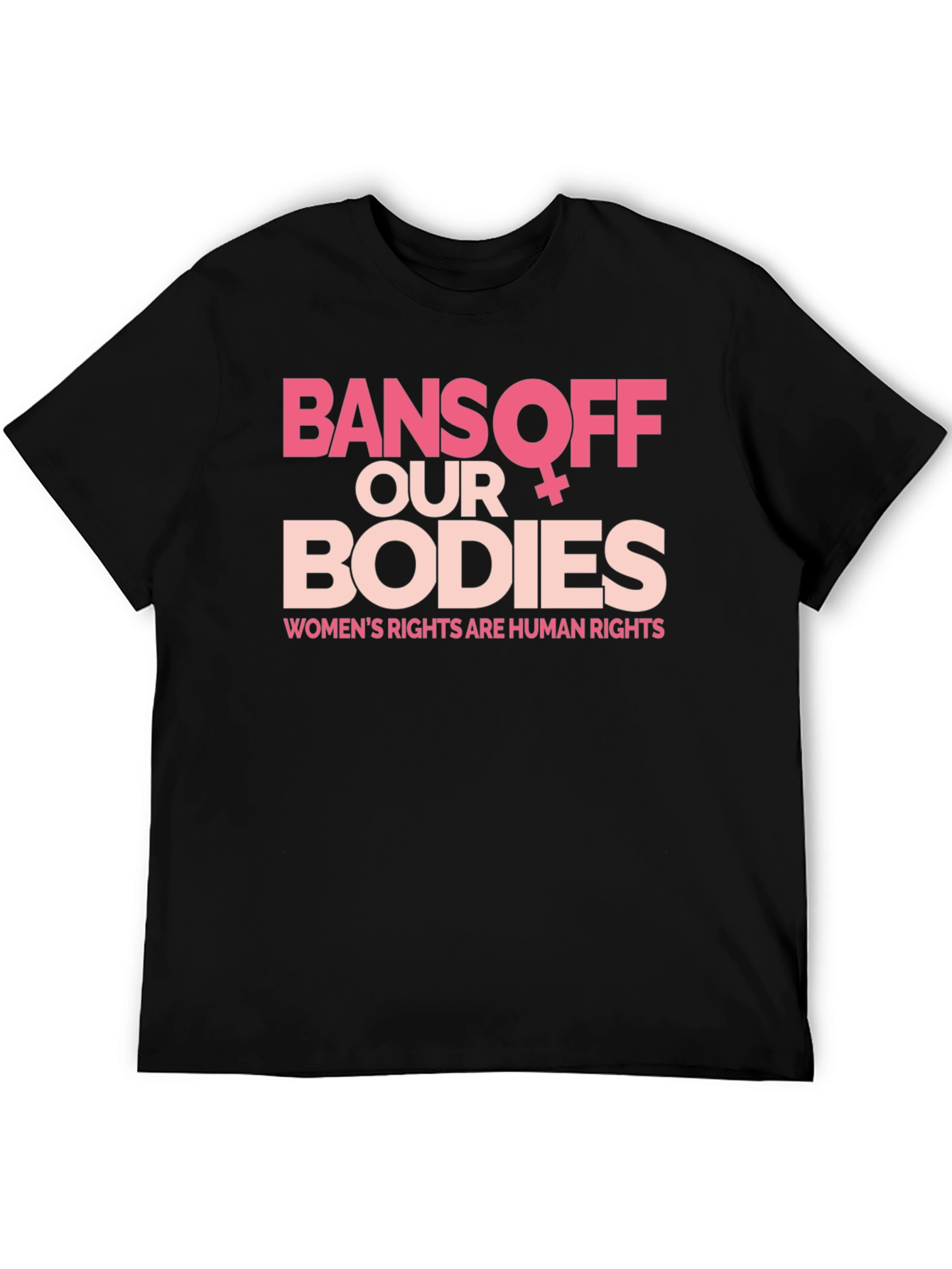 Bans Off Our Bodies Womens Rights T-Shirt