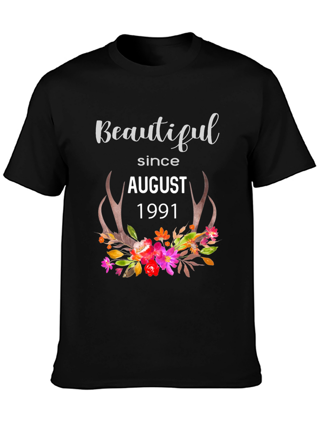 Beautiful Since August 1991 T-Shirt