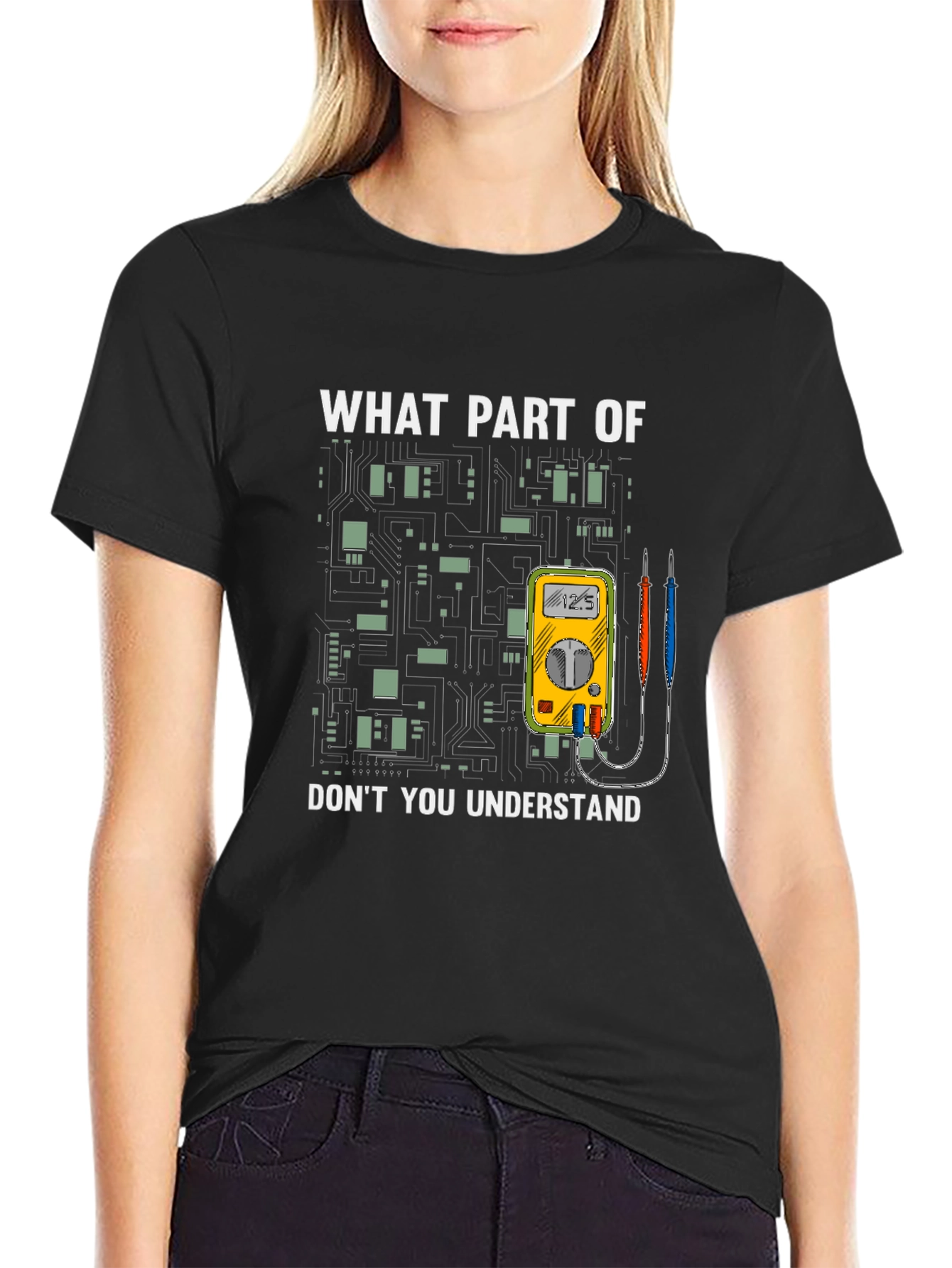 Electrician Humor T-Shirt - What Part Dont You Understand?