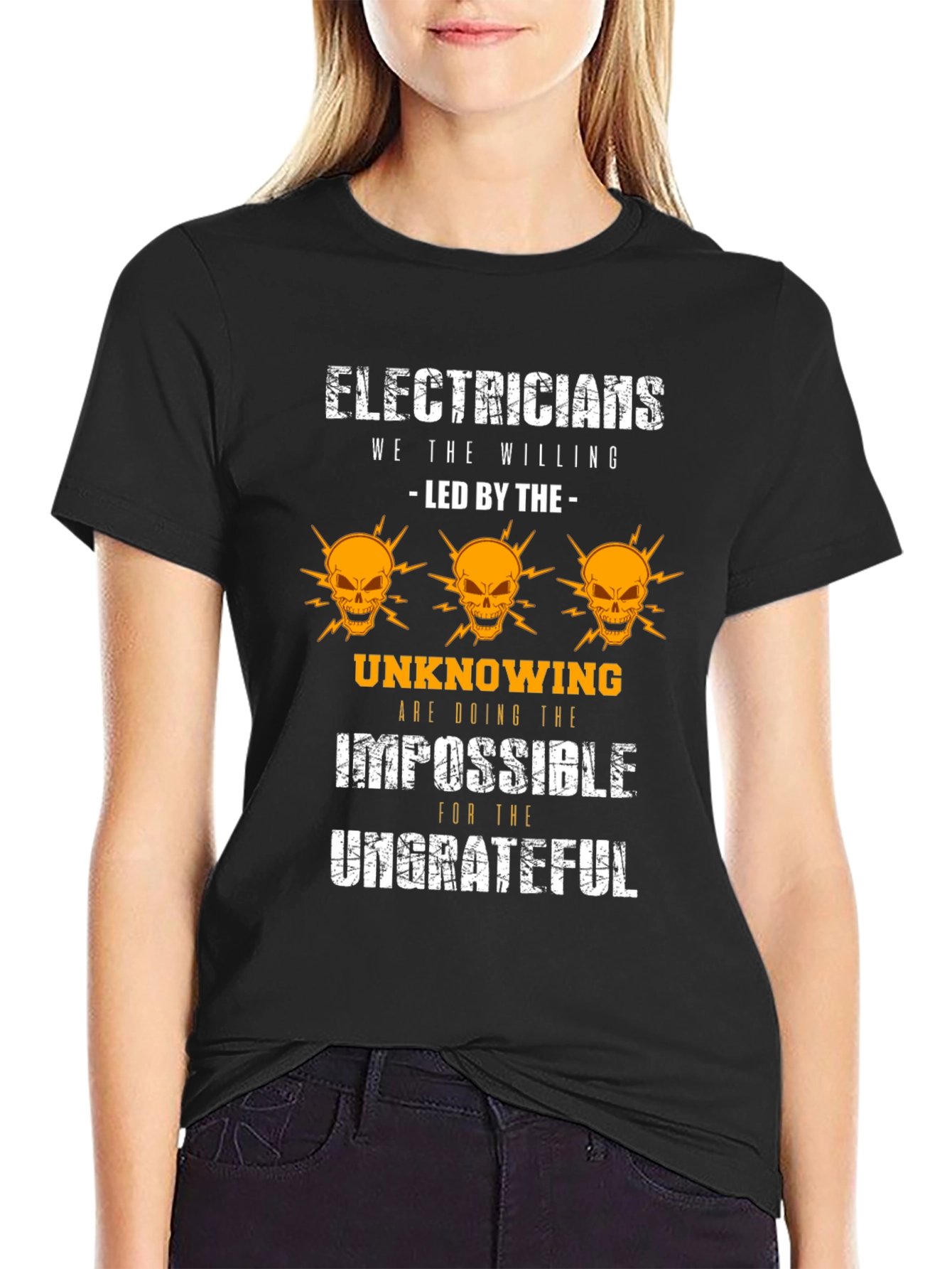 Electricians Funny T-Shirt - The Willing Doing The Impossible