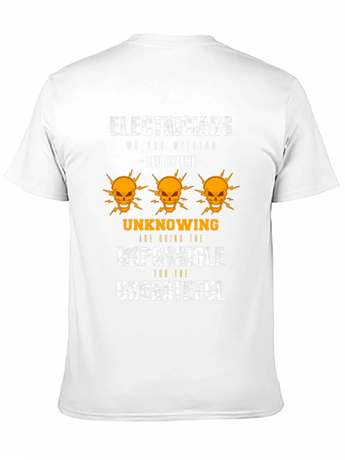 Electricians Funny T-Shirt - The Willing Doing The Impossible