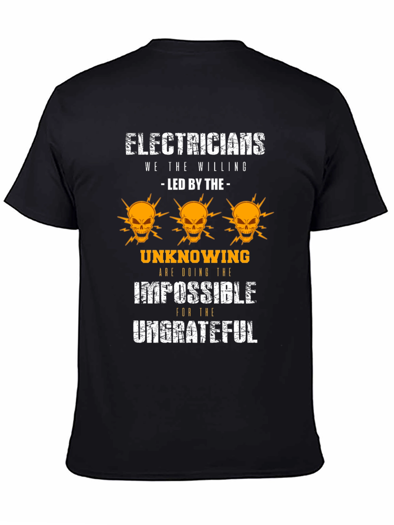Electricians Funny T-Shirt - The Willing Doing The Impossible