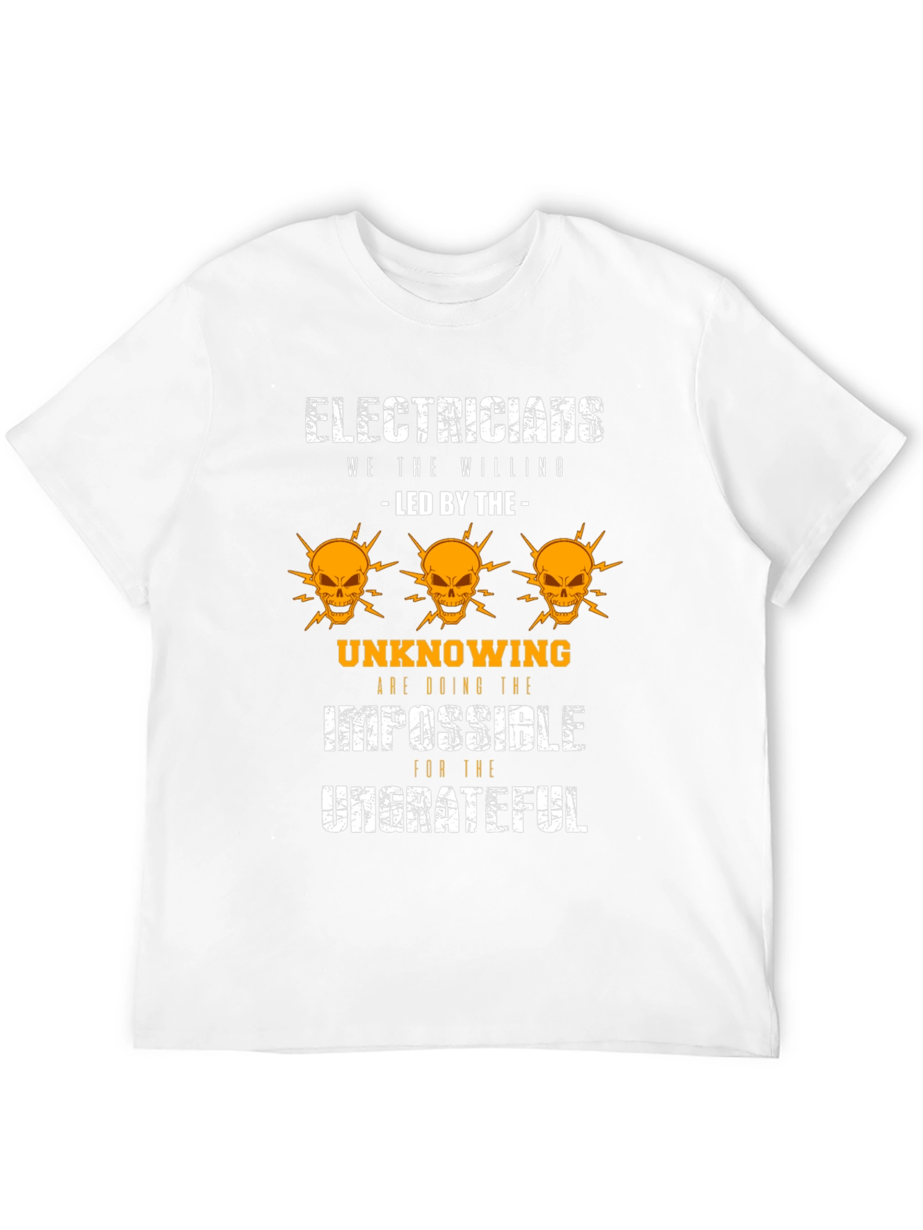 Electricians Funny T-Shirt - The Willing Doing The Impossible