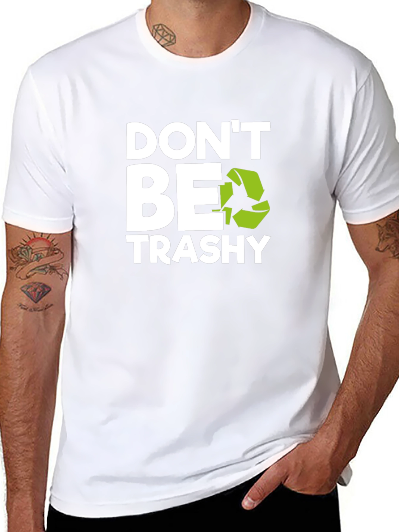 Dont Be Trashy Graphic Tee - Eco-Friendly Slogan