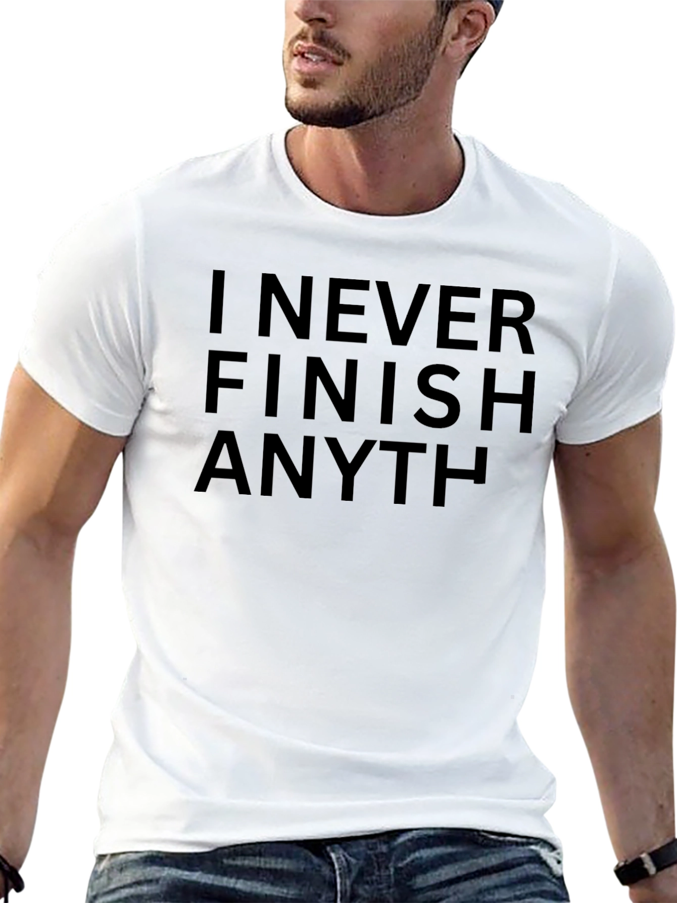 I Never Finish Anything Sarcastic T-Shirt