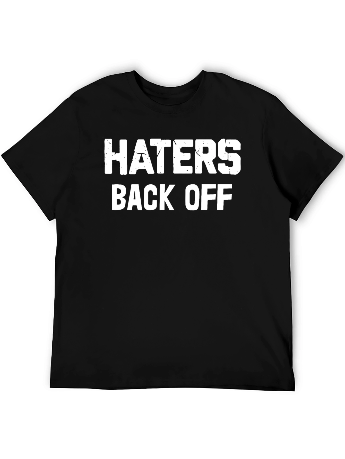 Haters Back Off Graphic Tee - Black Cotton Blend