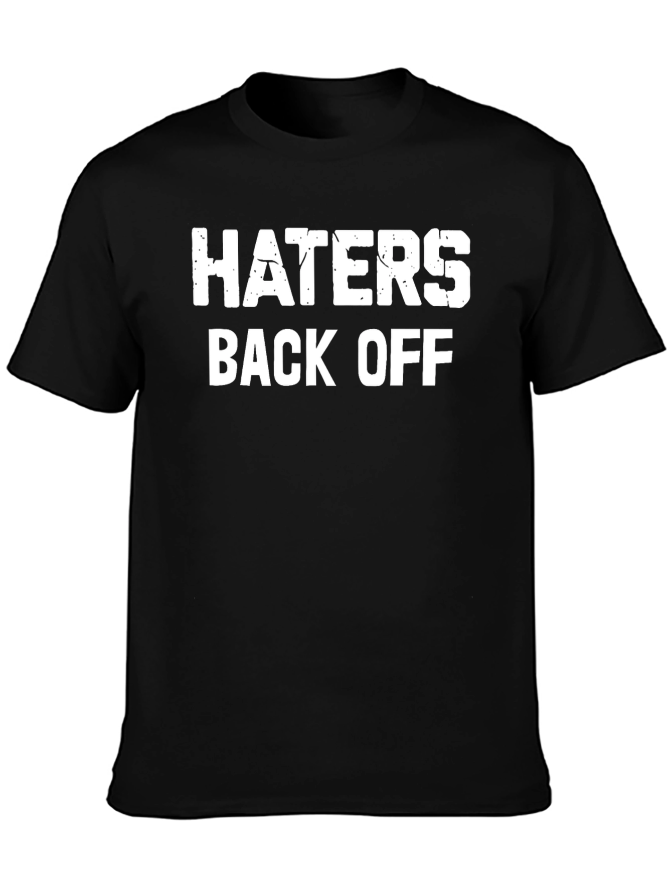 Haters Back Off Graphic Tee - Black Cotton Blend