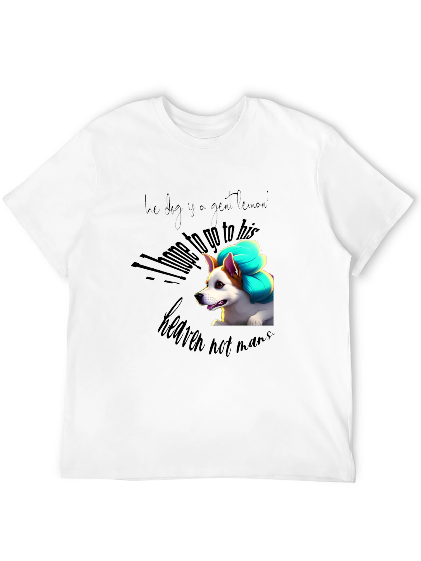 Dog Lover Tee: Heaven Not Man Graphic Print