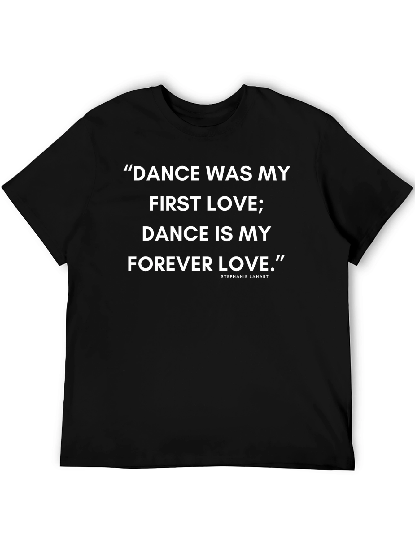 Dance Is My Forever Love Graphic T-Shirt