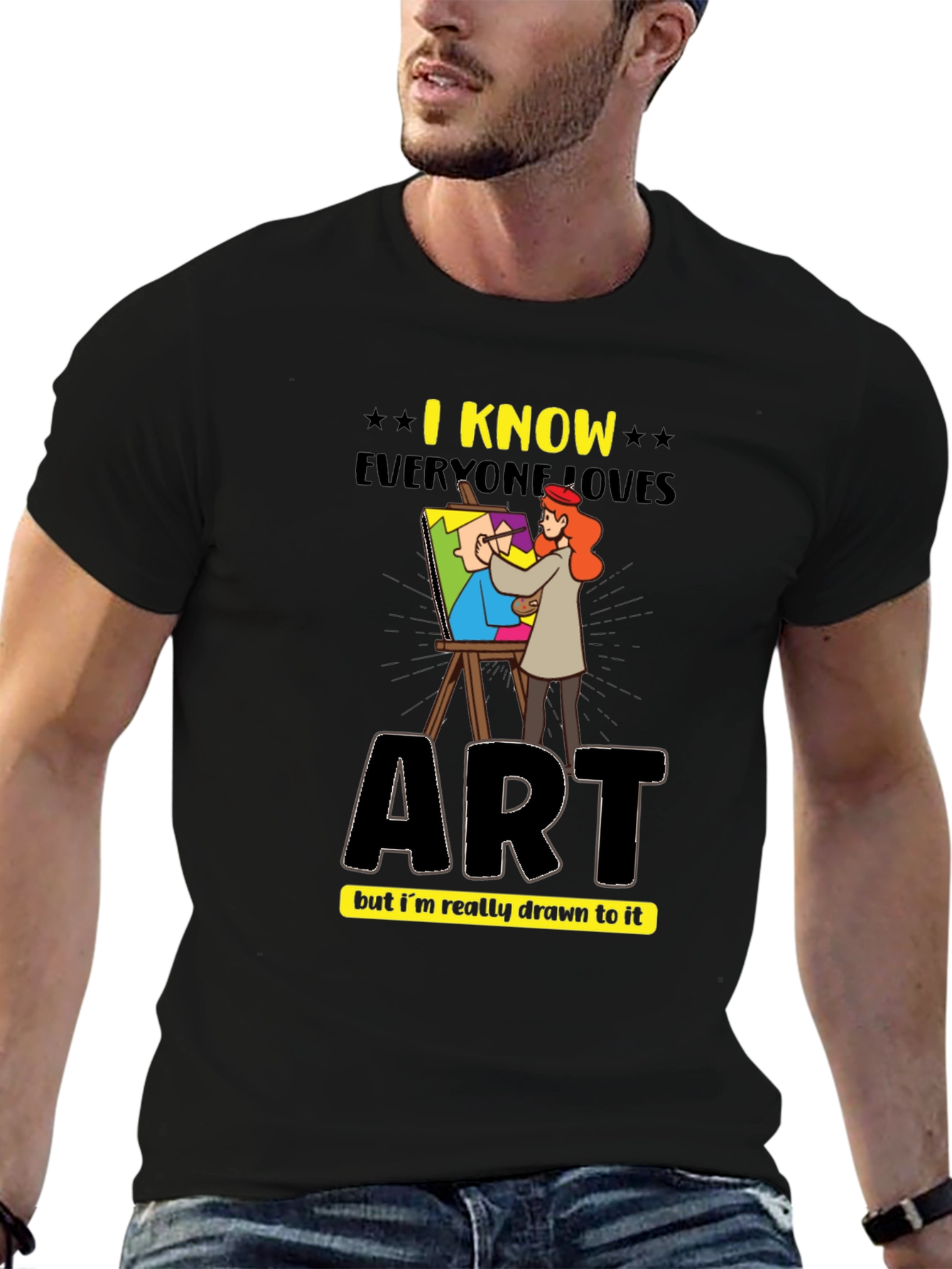 Art Lovers T-Shirt - I Know Everyone Loves Art