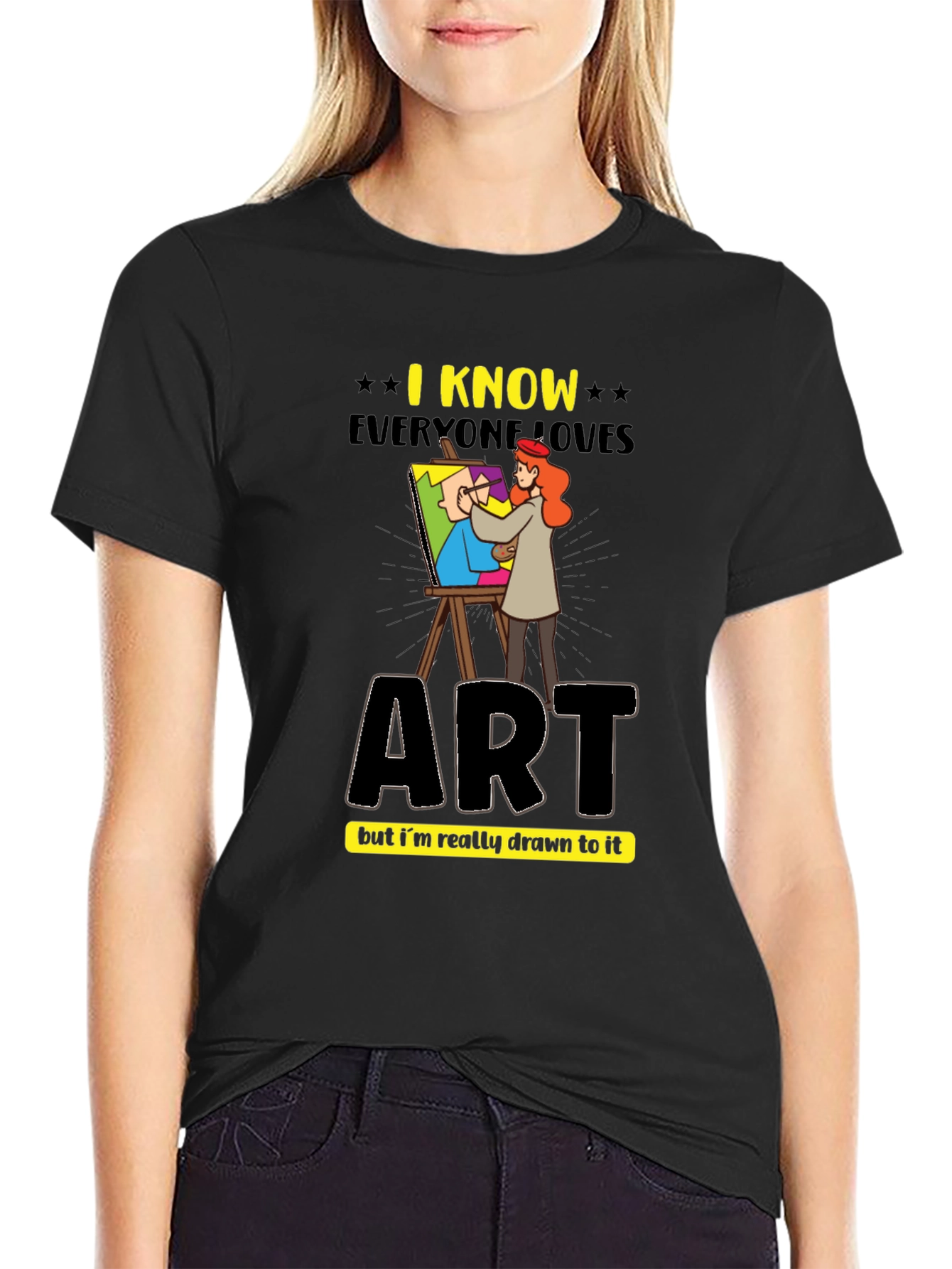 Art Lovers T-Shirt - I Know Everyone Loves Art