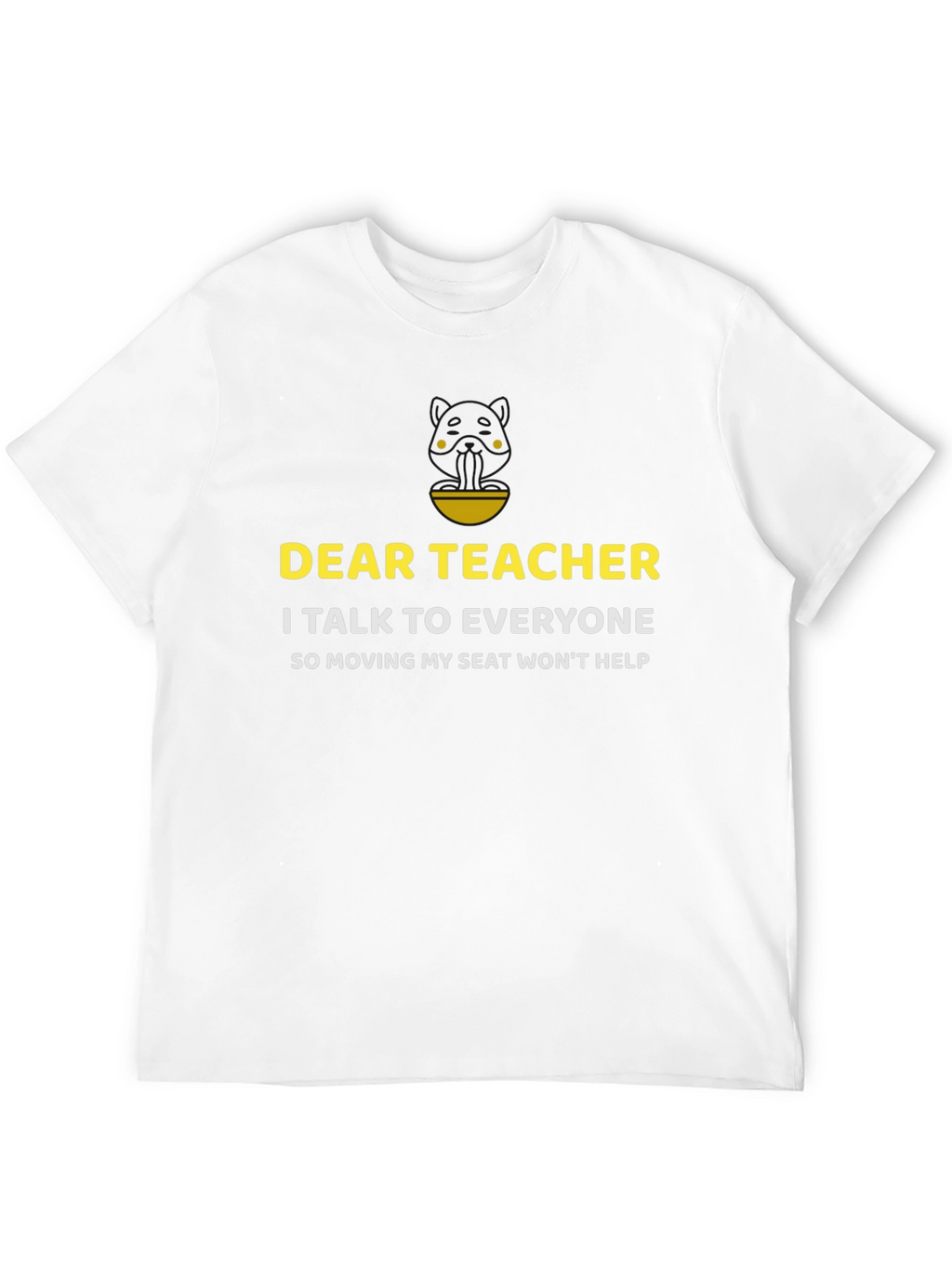 Dear Teacher Funny Sarcastic T-Shirt