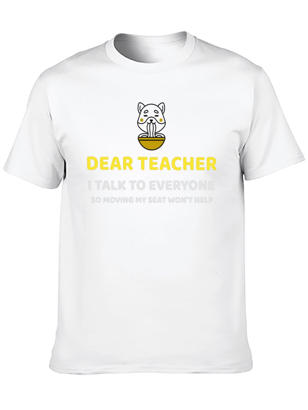 Dear Teacher Funny Sarcastic T-Shirt