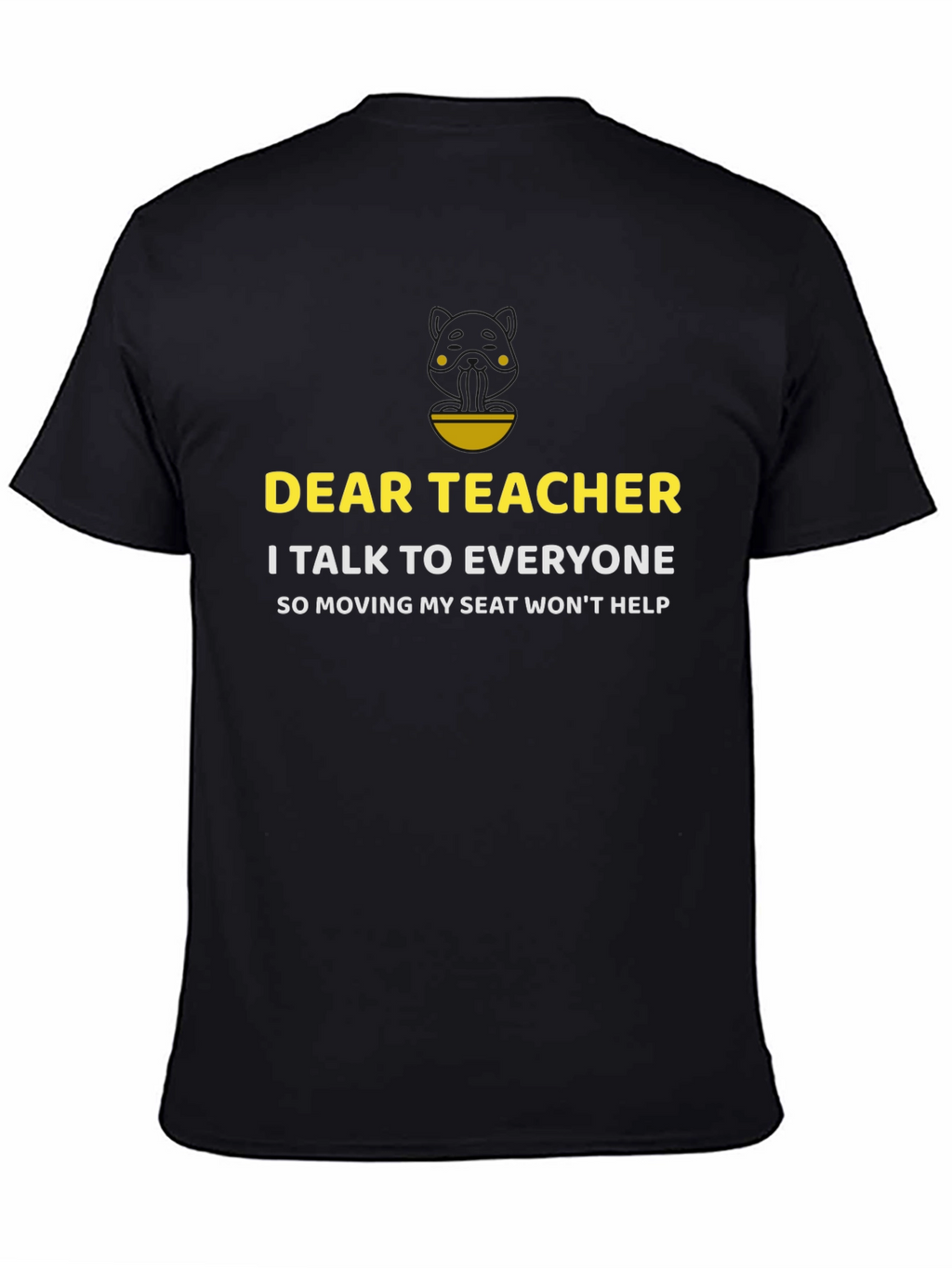 Dear Teacher Funny Sarcastic T-Shirt