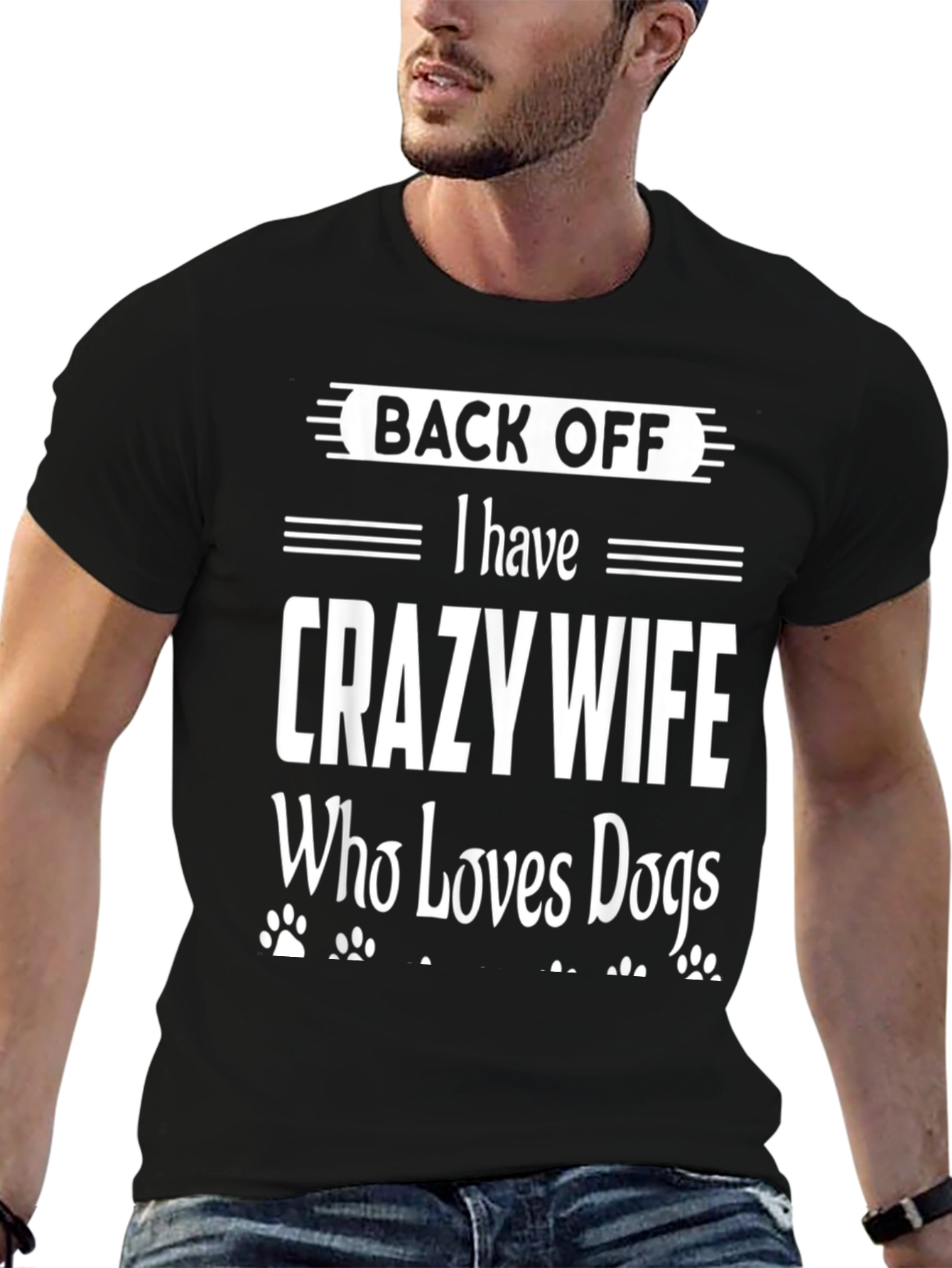 Back Off Crazy Wife Dog Lover Novelty T-Shirt