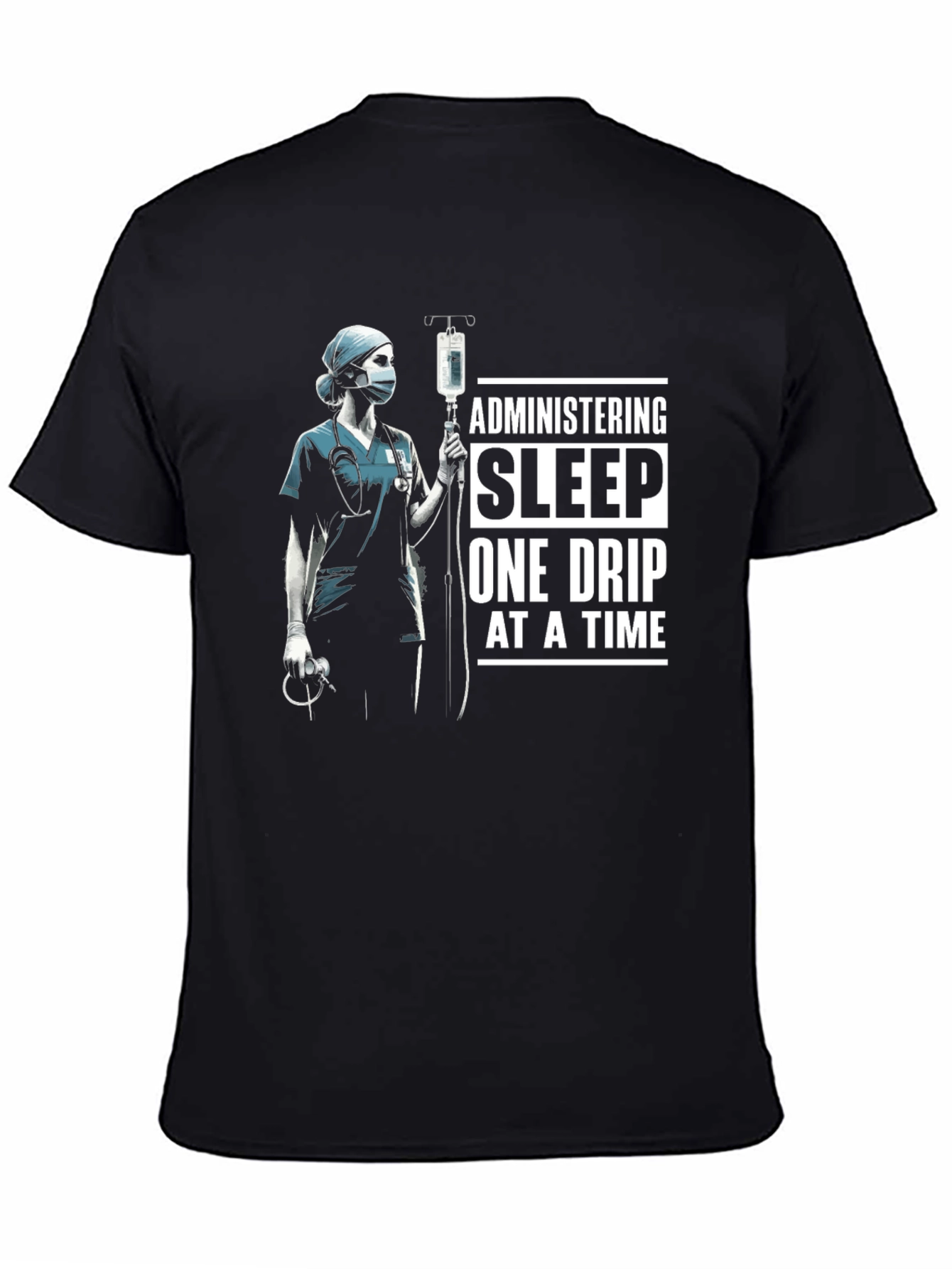 Administering Sleep T-Shirt - Nurse Medical Tee
