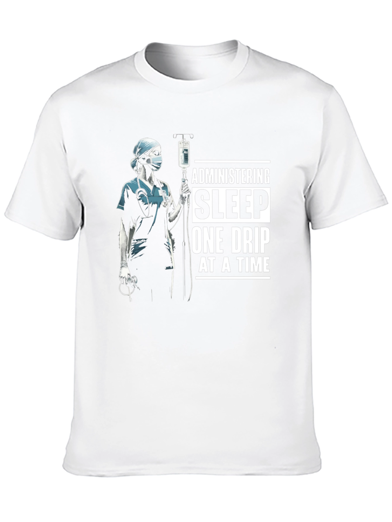 Administering Sleep T-Shirt - Nurse Medical Tee