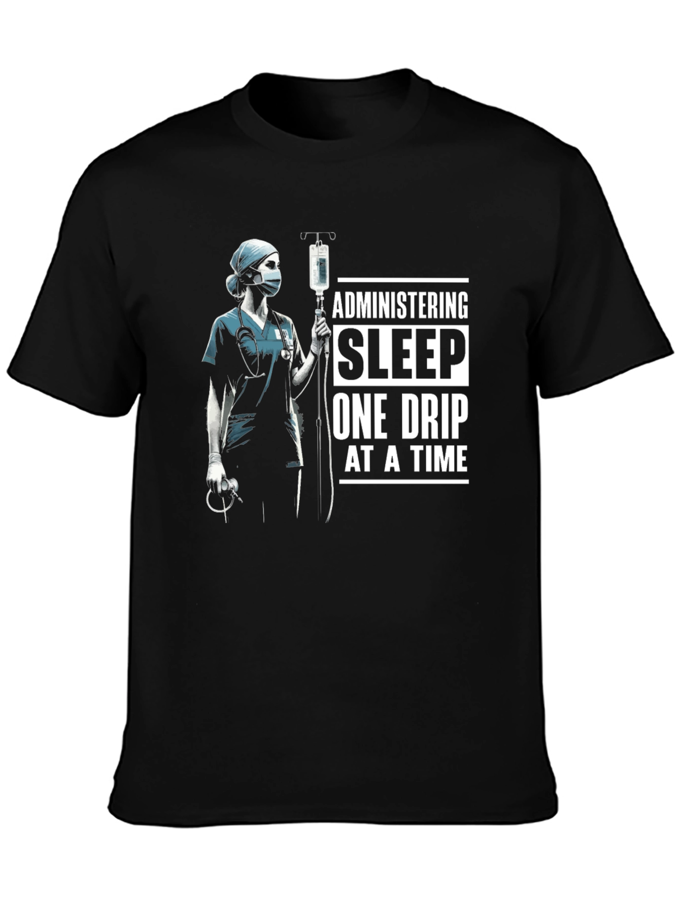 Administering Sleep T-Shirt - Nurse Medical Tee