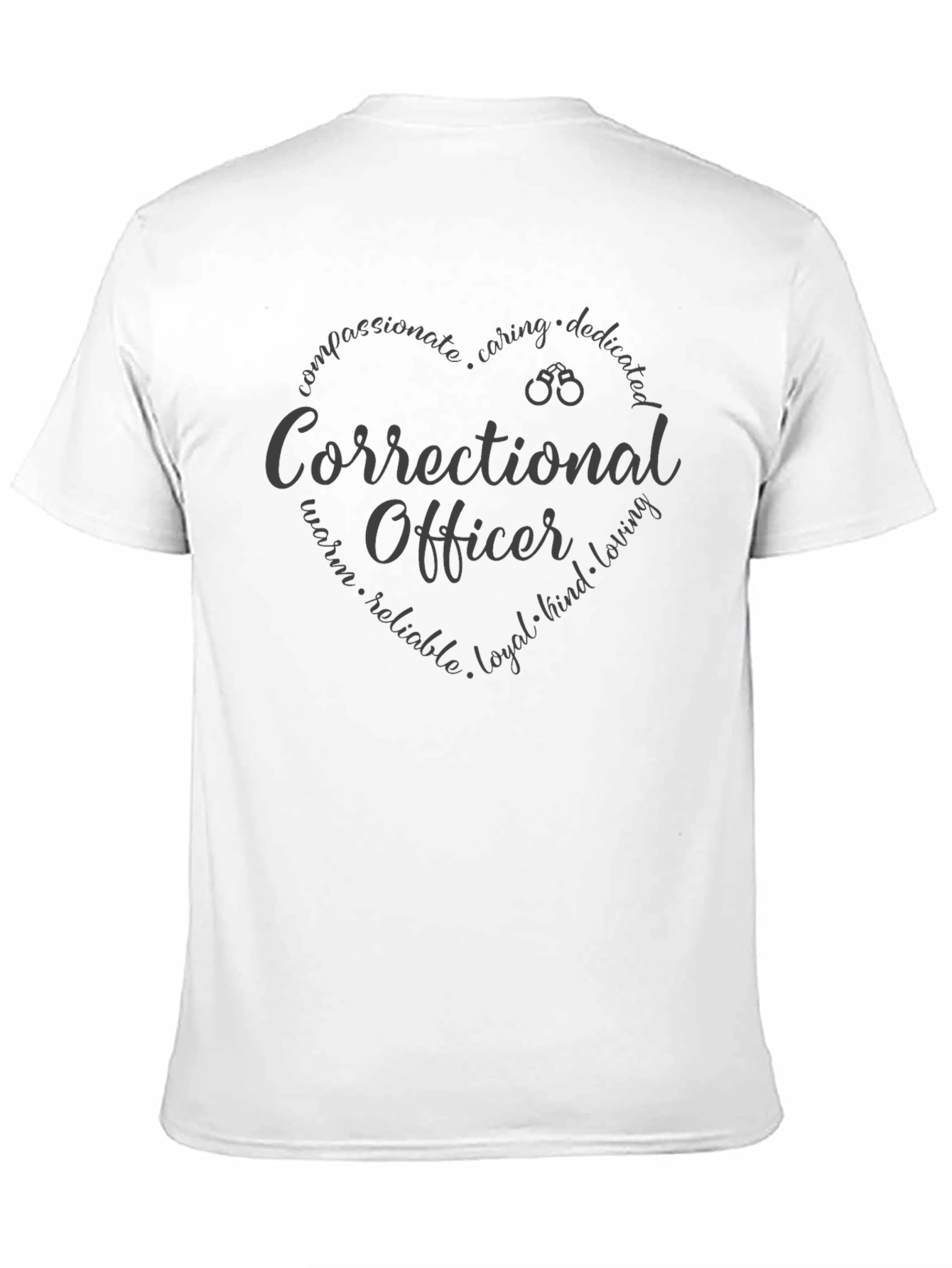 Correctional Officer Heart T-Shirt - Compassionate Caring Dedicated