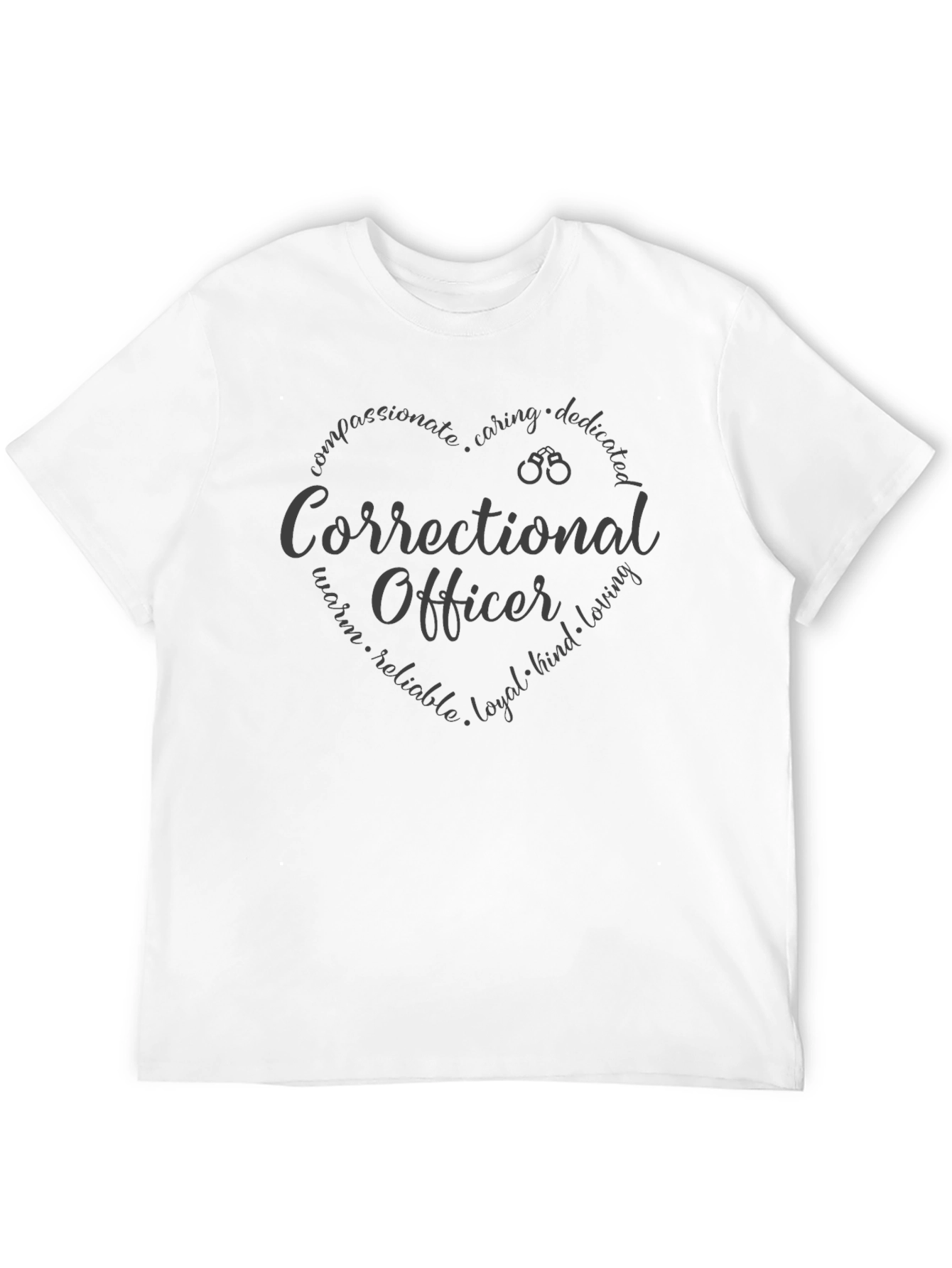 Correctional Officer Heart T-Shirt - Compassionate Caring Dedicated
