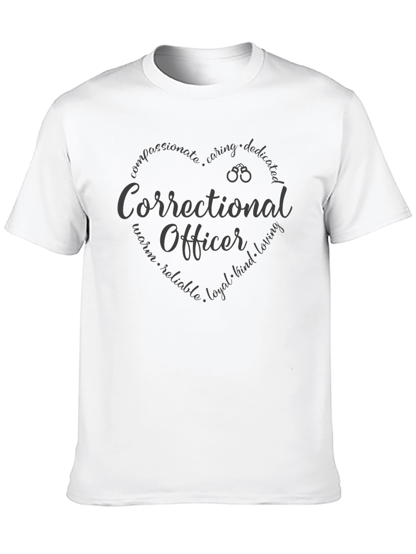 Correctional Officer Heart T-Shirt - Compassionate Caring Dedicated